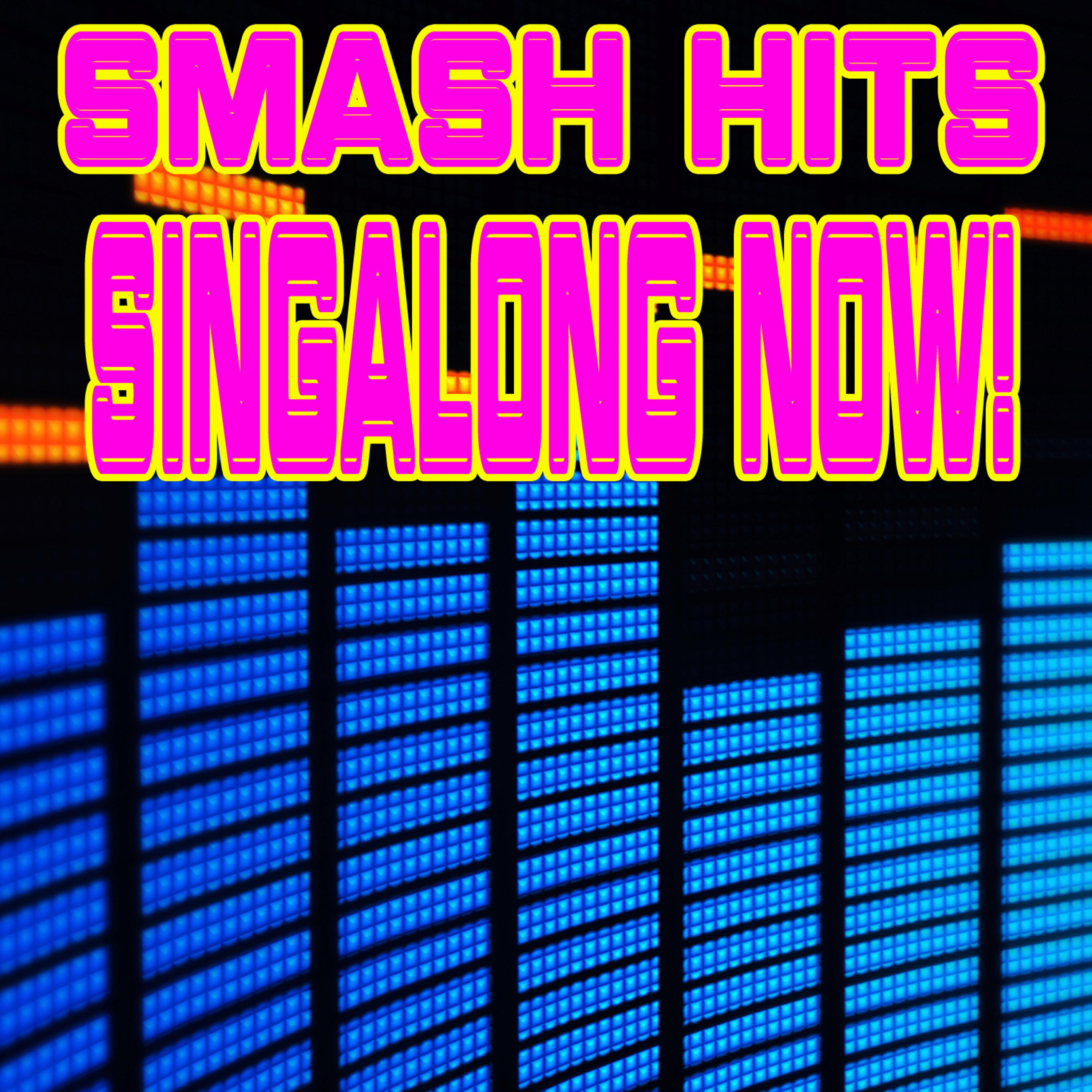 Постер альбома Smash Hits Singalong Now!