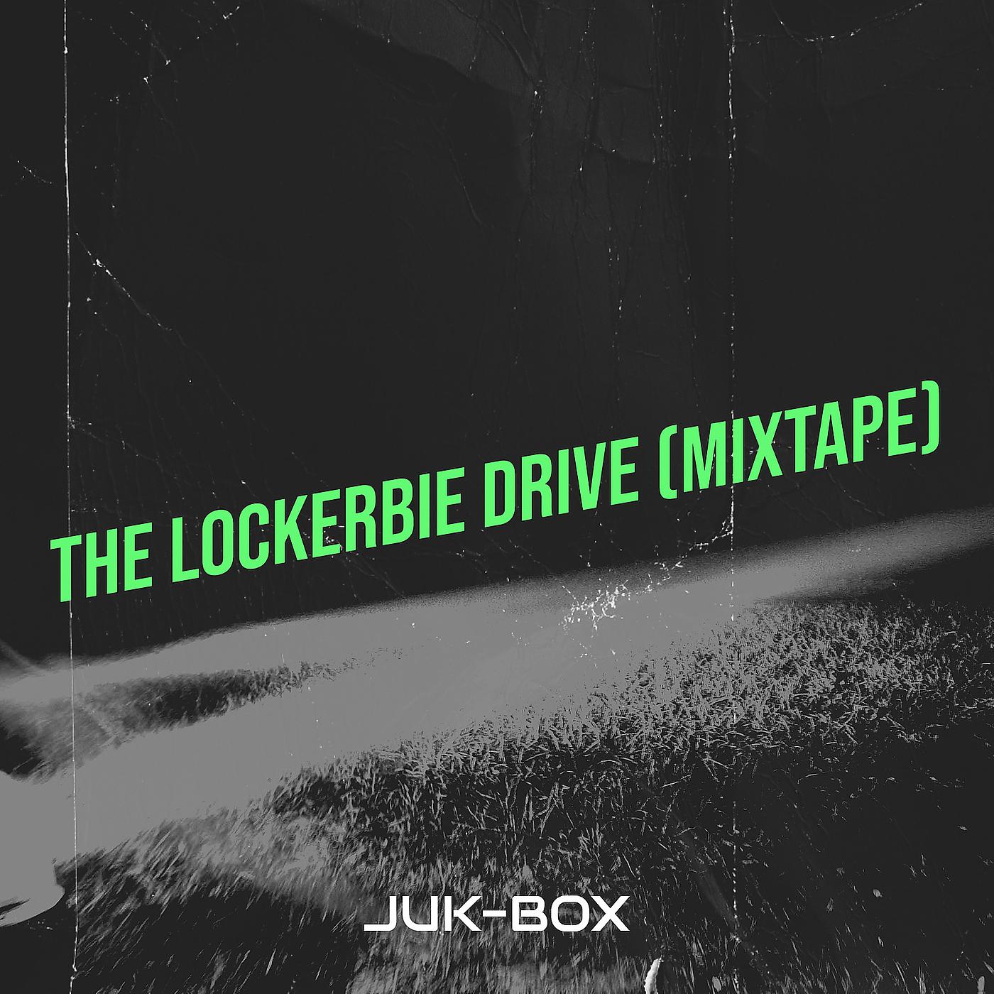 Постер альбома The Lockerbie Drive (Mixtape)