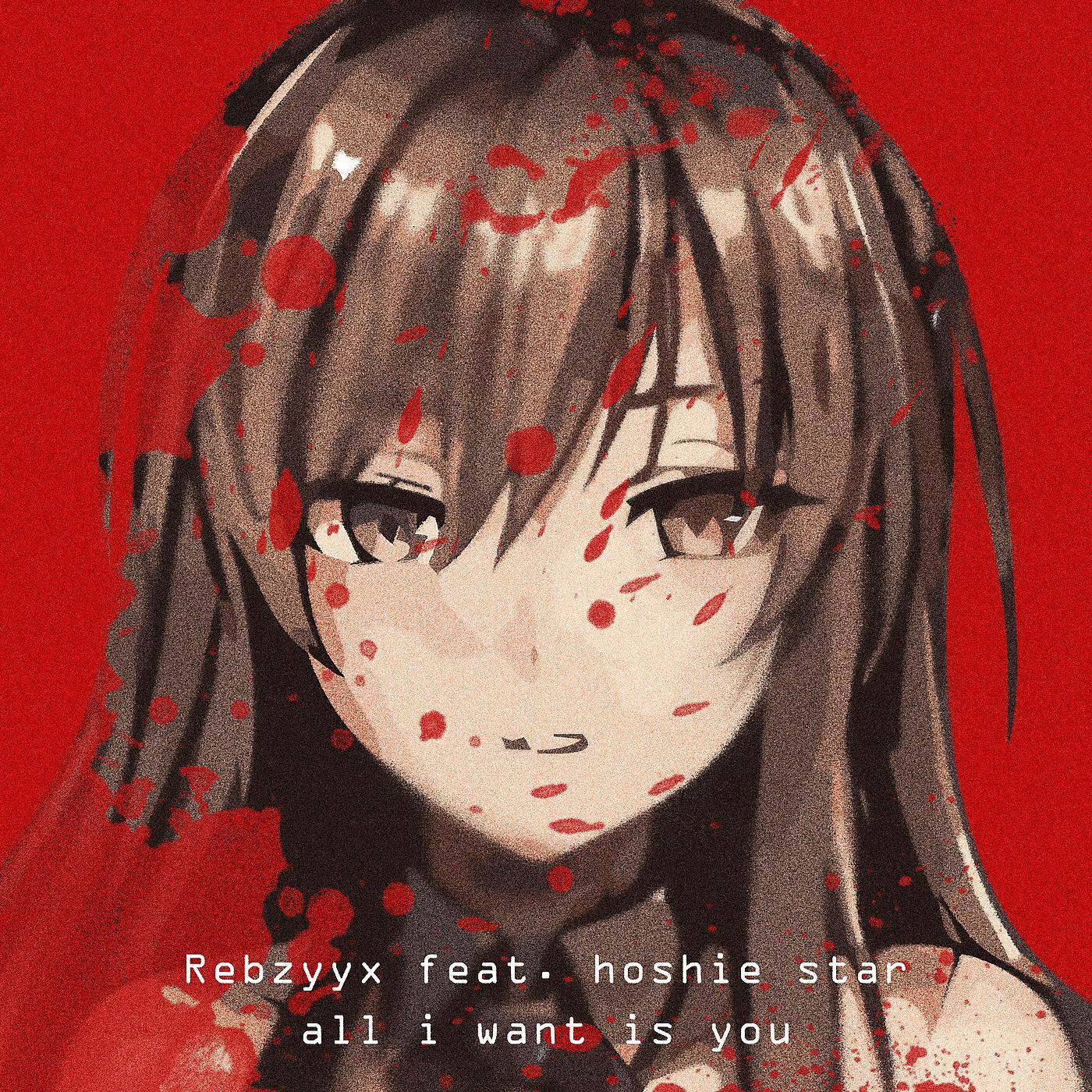 Rebzyyx i m so crazy. All i want is you обложка. All i want is you rebzyyx feat. Hoshie Star.