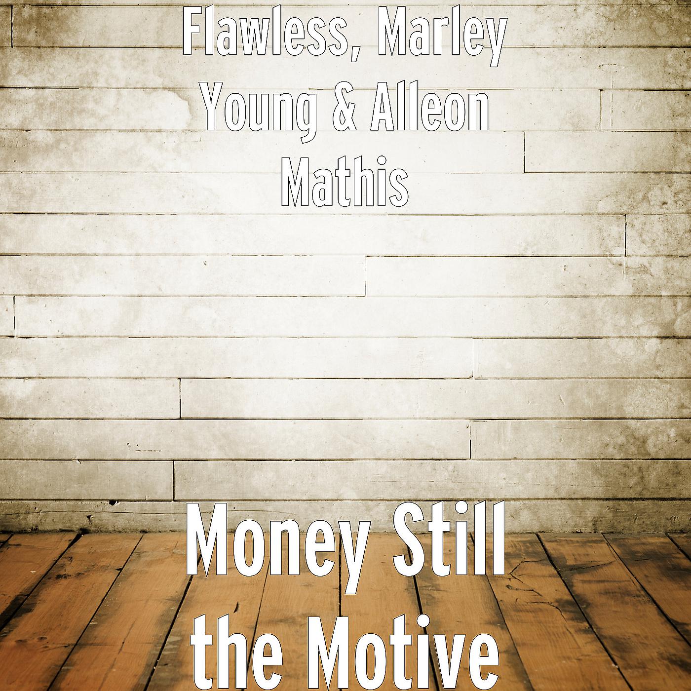 Постер альбома Money Still the Motive