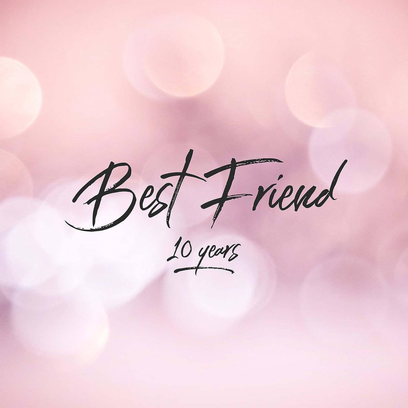 Постер альбома Best Friend (10 Years)