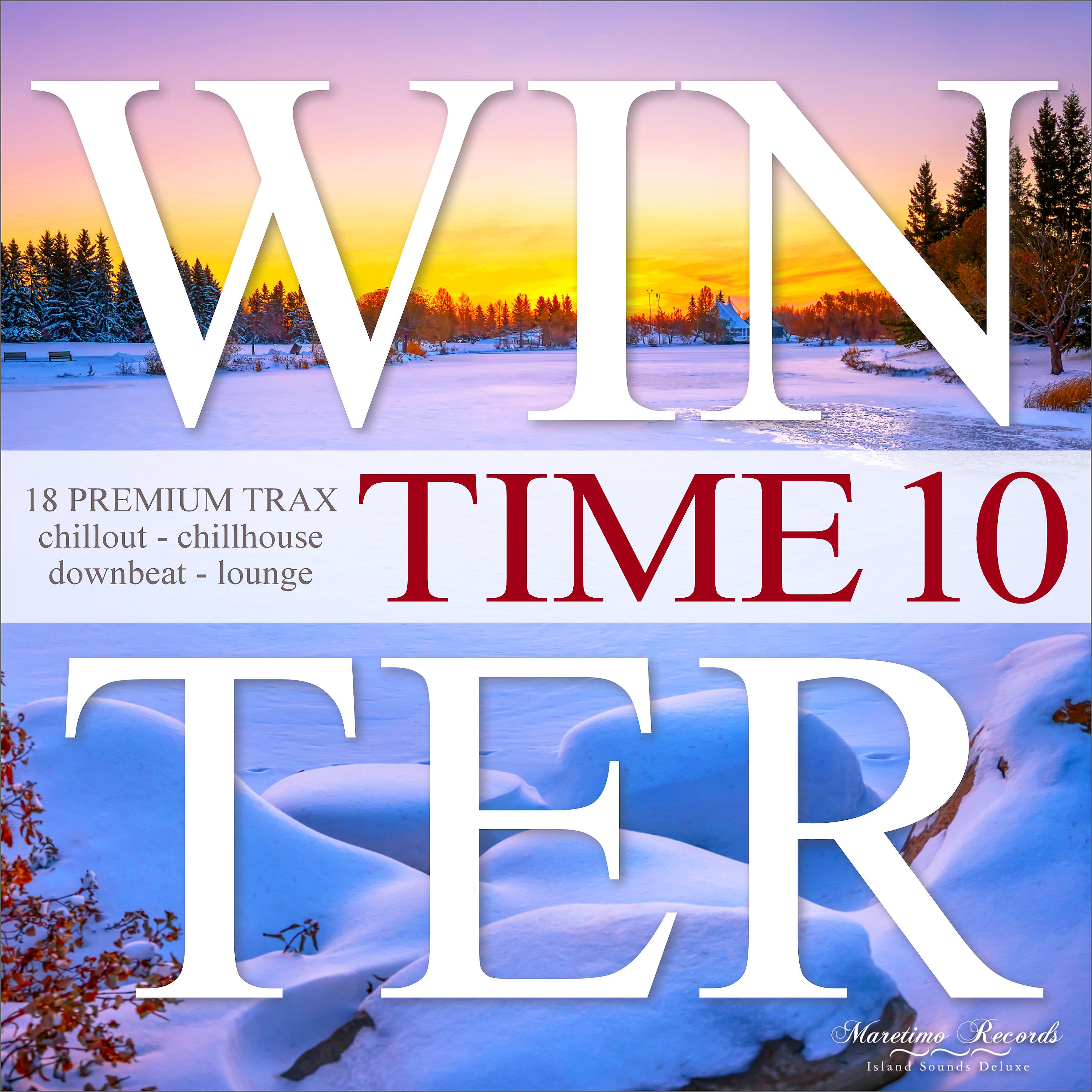 Постер альбома Winter Time, Vol. 10 - 18 Premium Trax - Chillout, Chillhouse, Downbeat Lounge