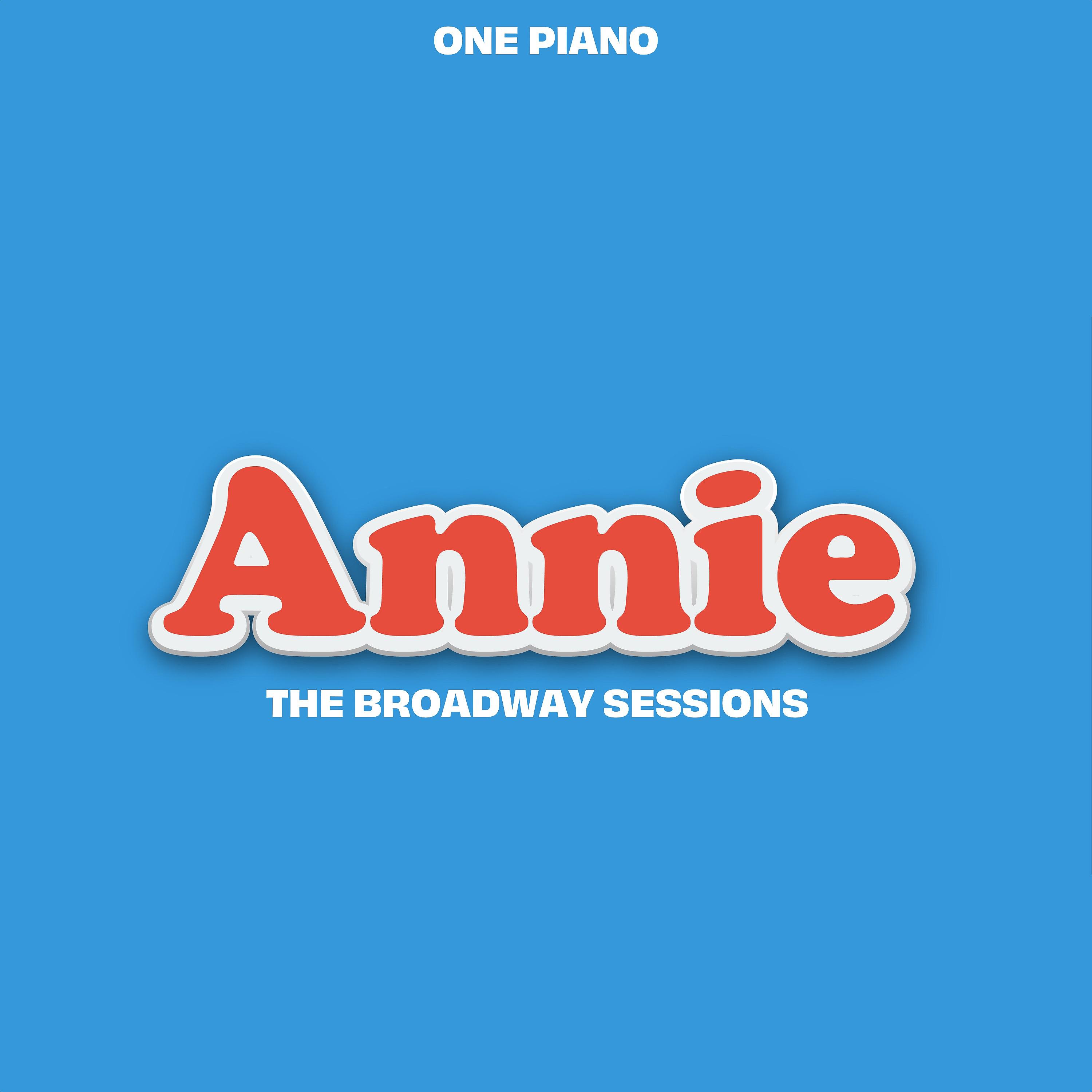 Постер альбома The Broadway Sessions Annie