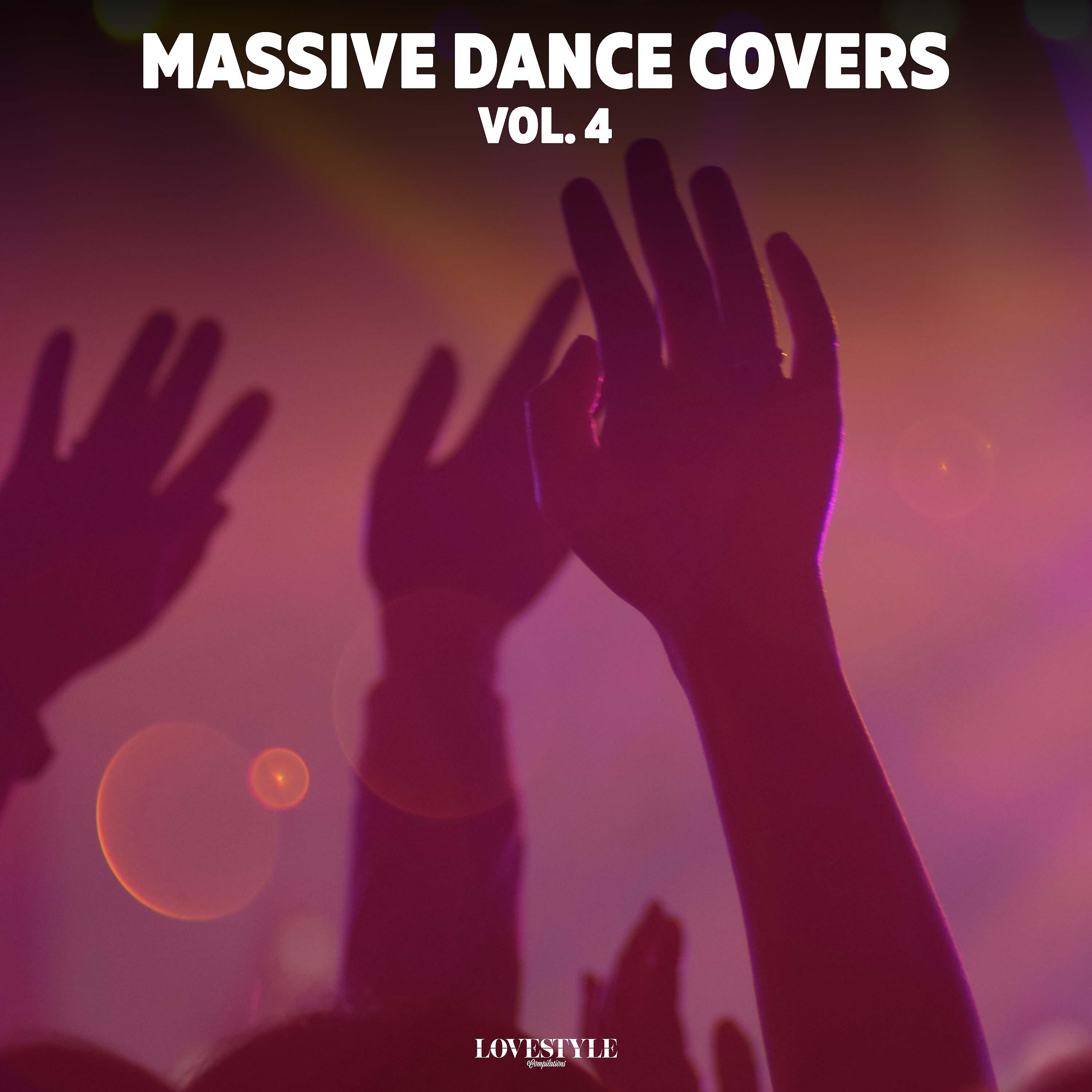 Постер альбома Massive Dance Covers Vol. 4