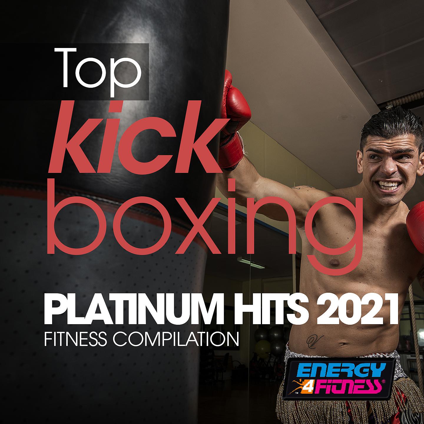 Постер альбома Top Kick Boxing Platinum Hits 2021 Fitness Compilation 140 Bpm / 32 Count