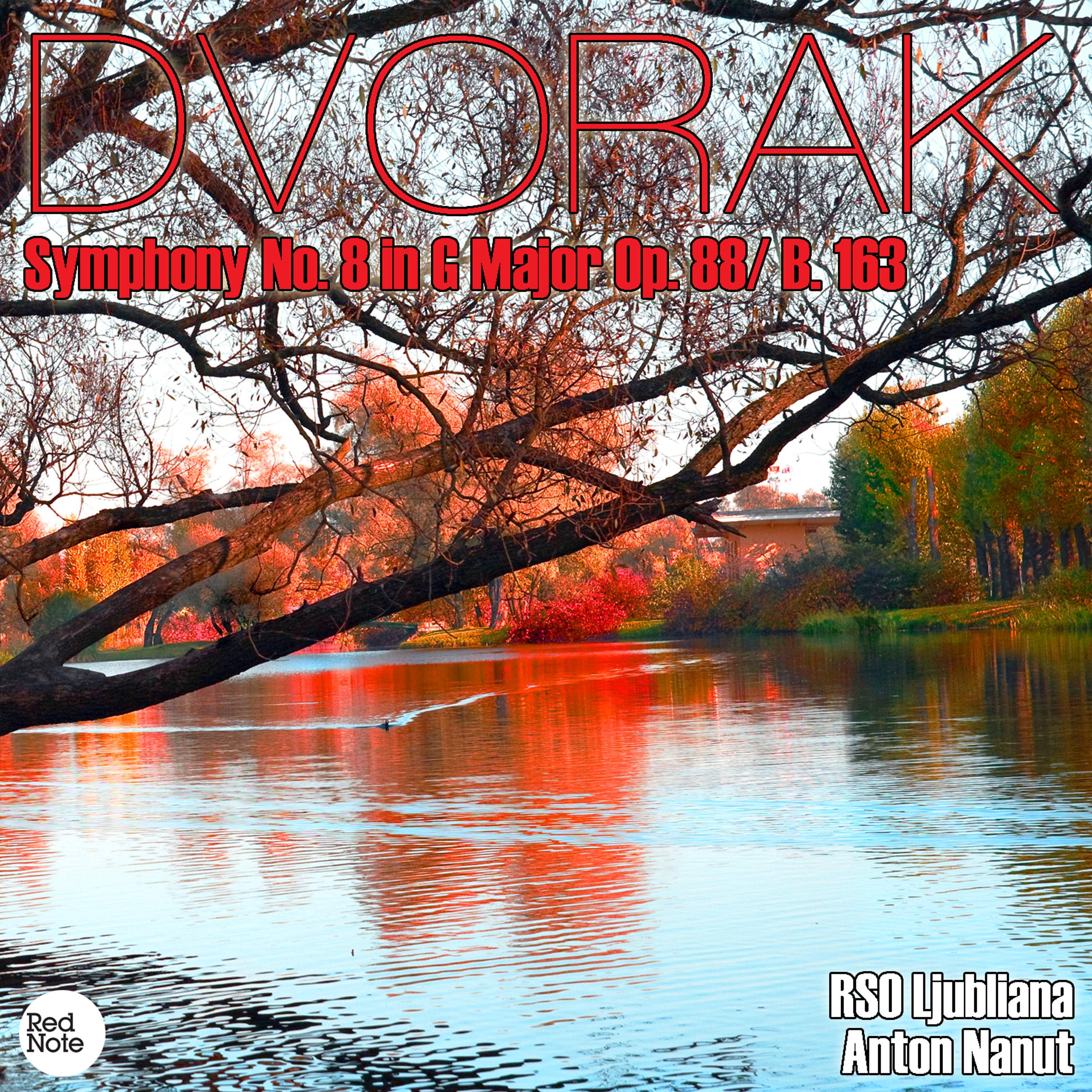 Постер альбома Dvorak: Symphony No. 8 in G Major Op. 88/ B. 163