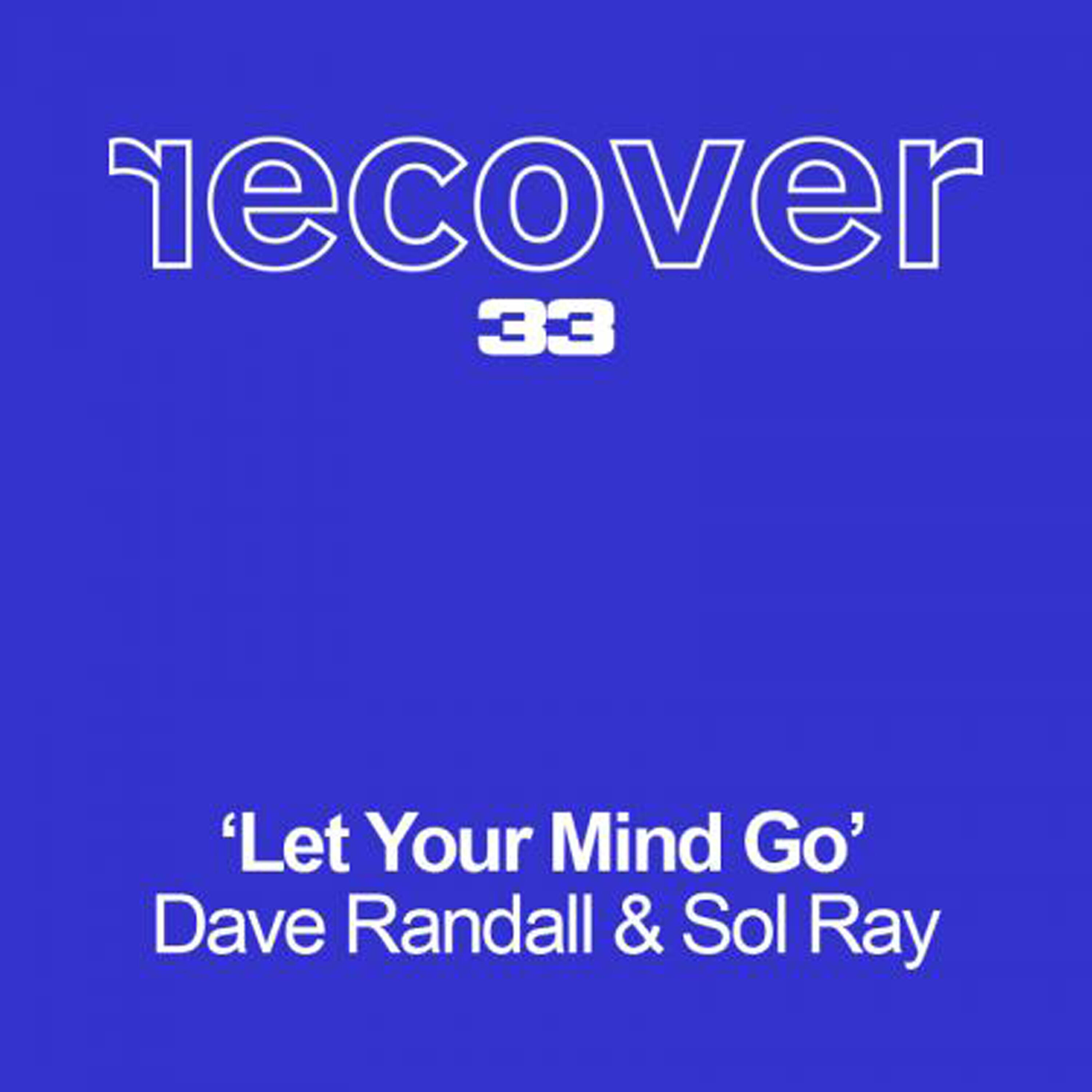 Dave Randall - Let Your Mind Go (Sol Ray Mix)