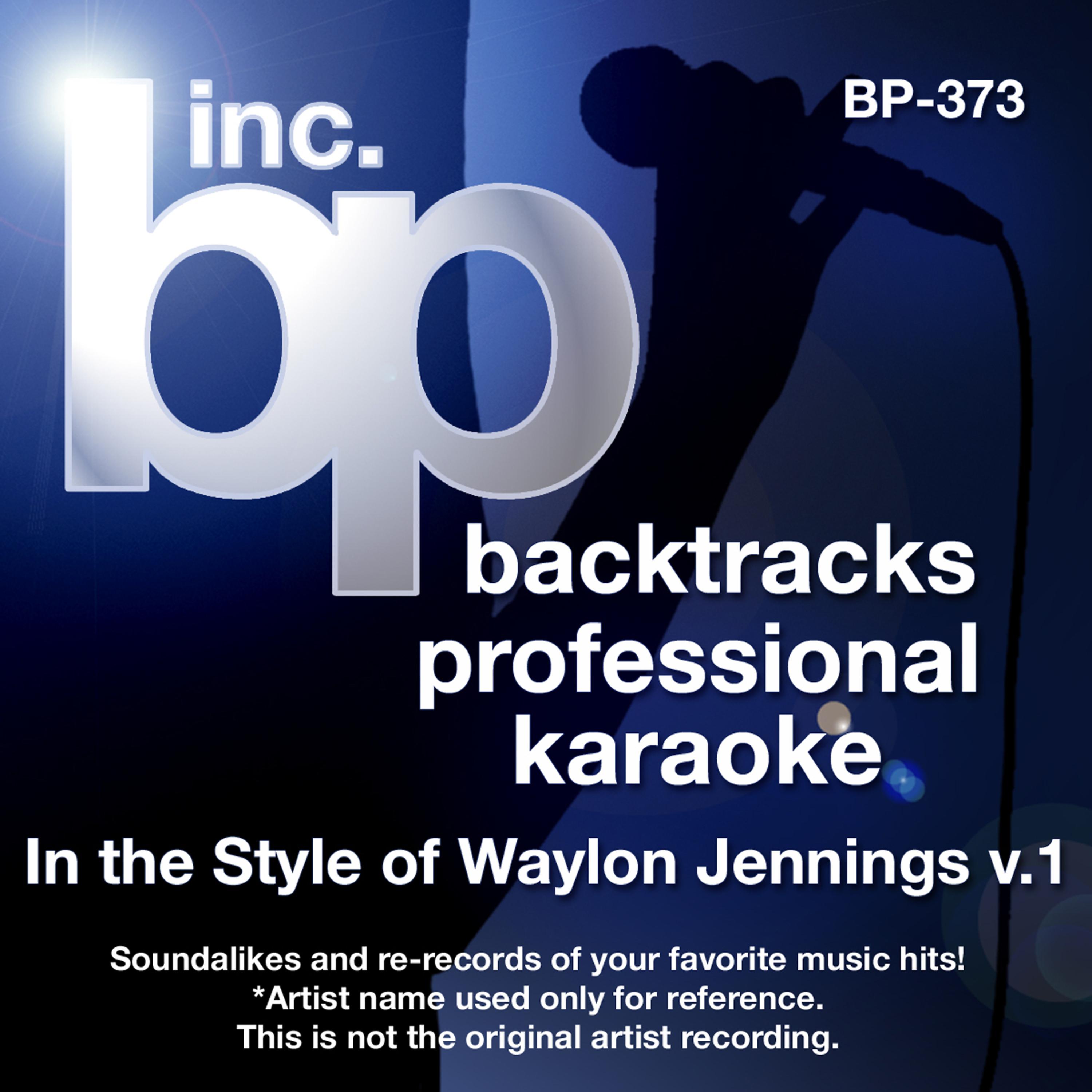 Постер альбома Karaoke In the Style of Waylon Jennings, Vol. 1
