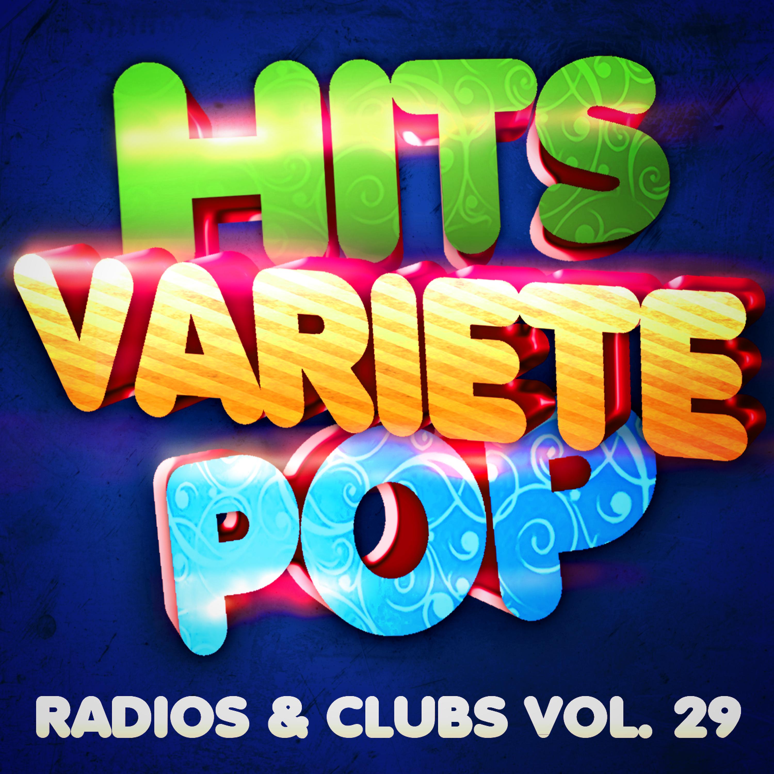 Постер альбома Hits Variété Pop Vol. 29 (Top Radios & Clubs)