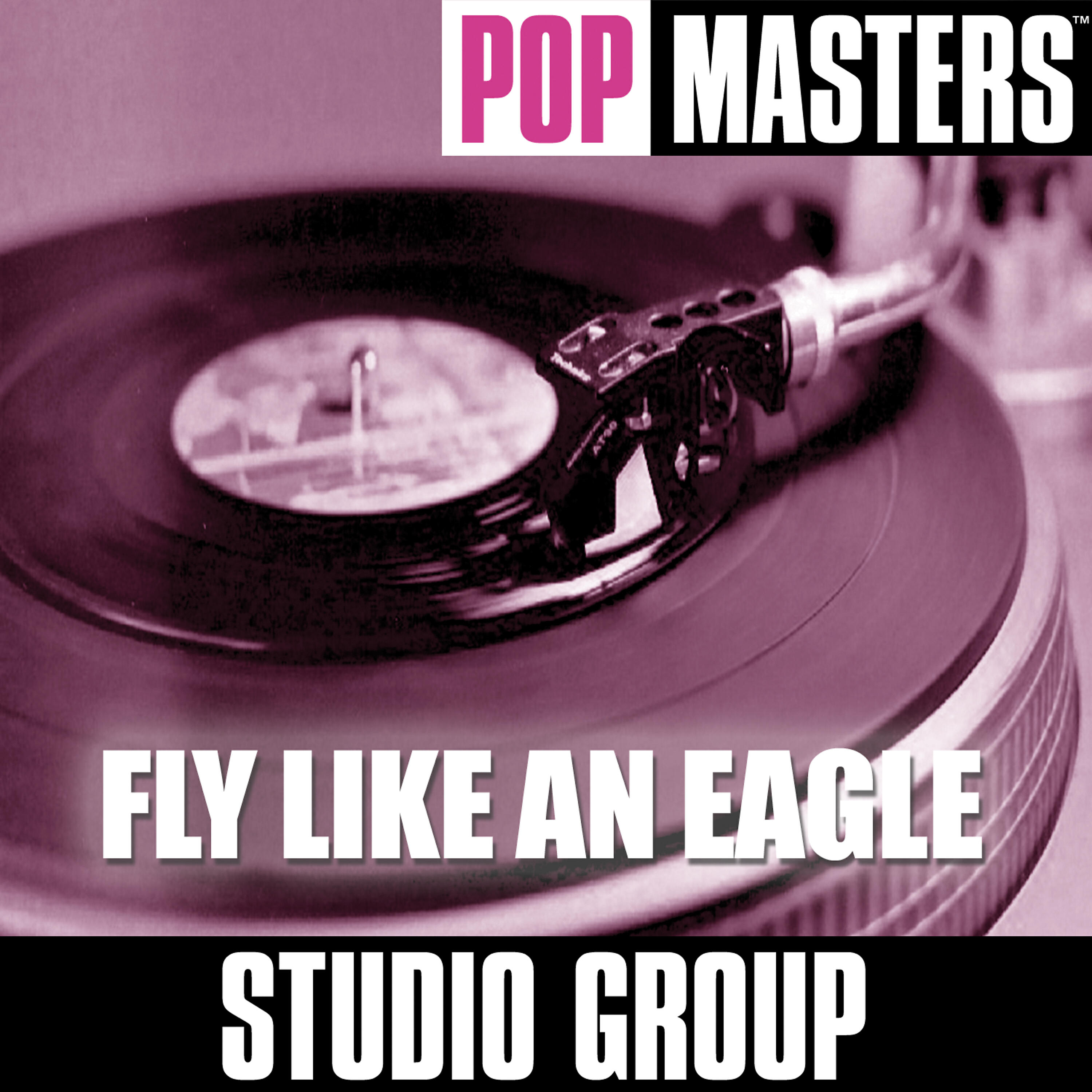 Studio Group - Fly Like An Eagle Originally By Seal