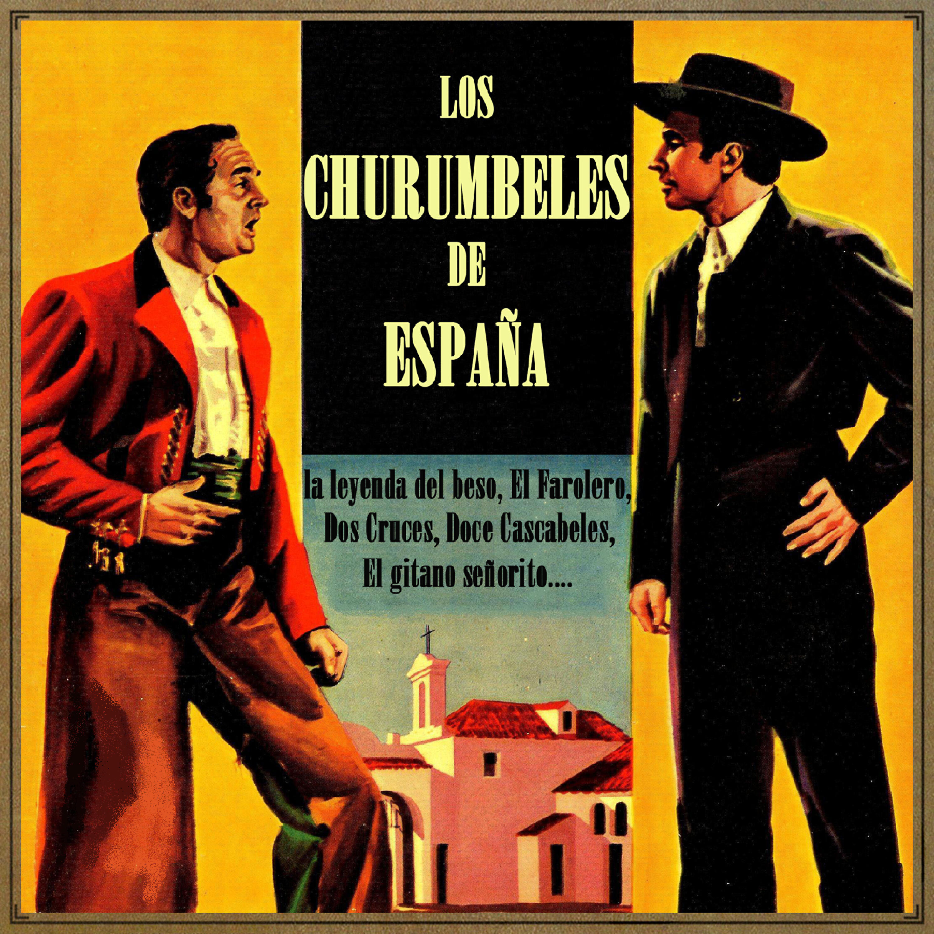 Los Churumbeles De España - Que Bonito Es El Querer