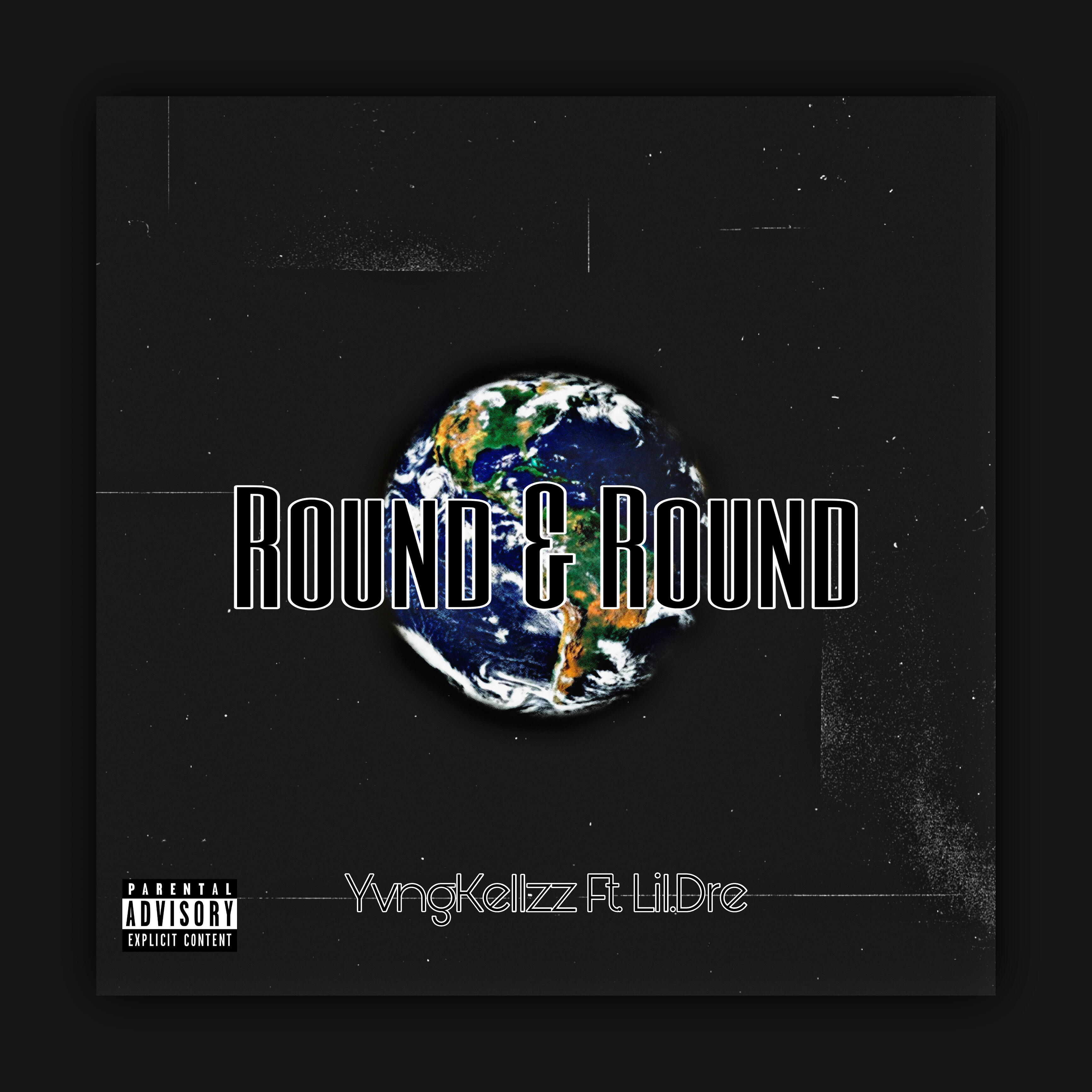 YvngKellzz - Round & Round
