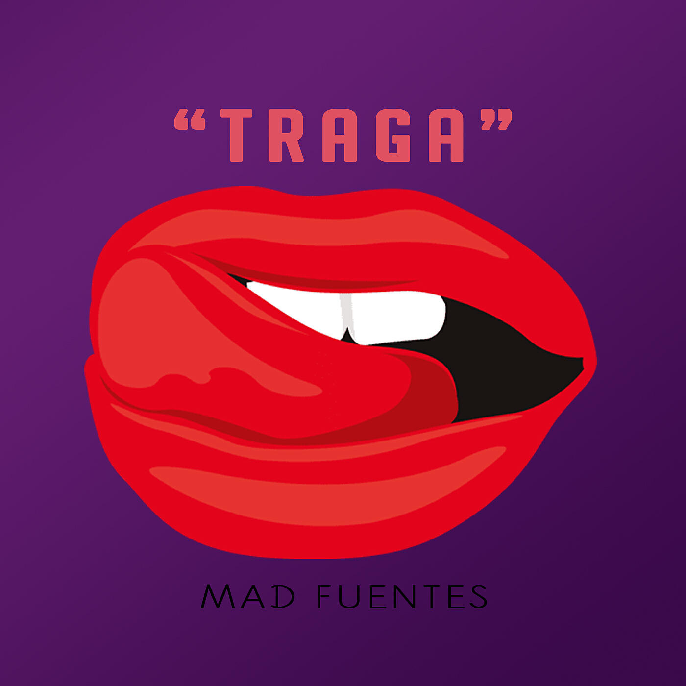 Mad Fuentes - Traga