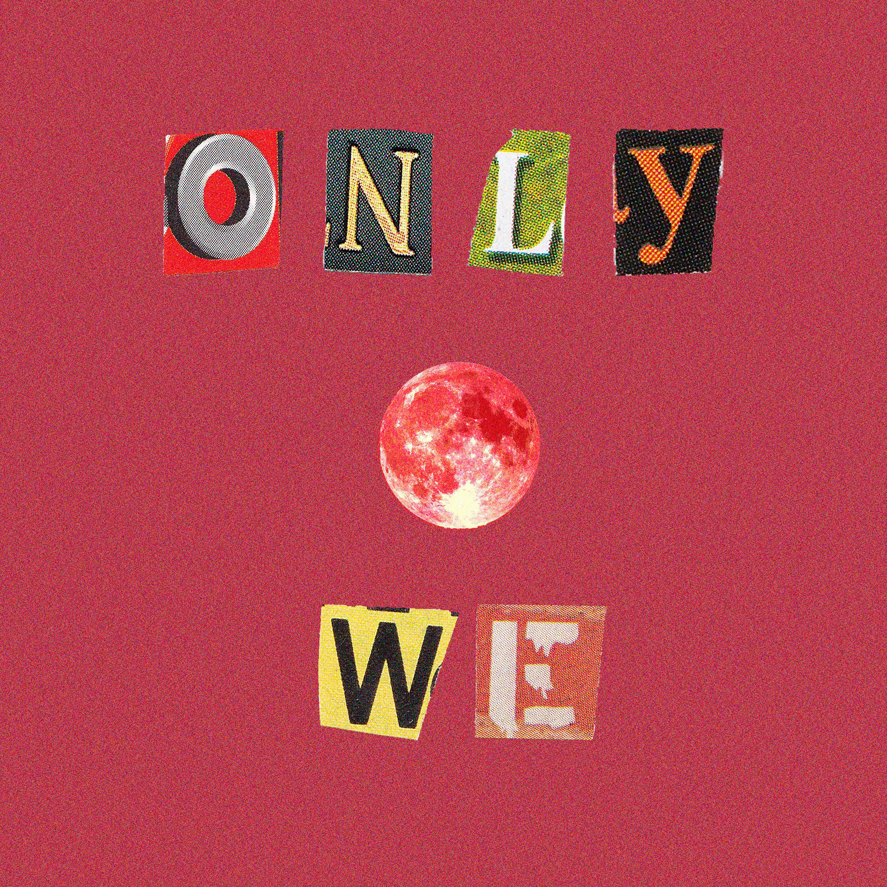 Постер альбома Only We