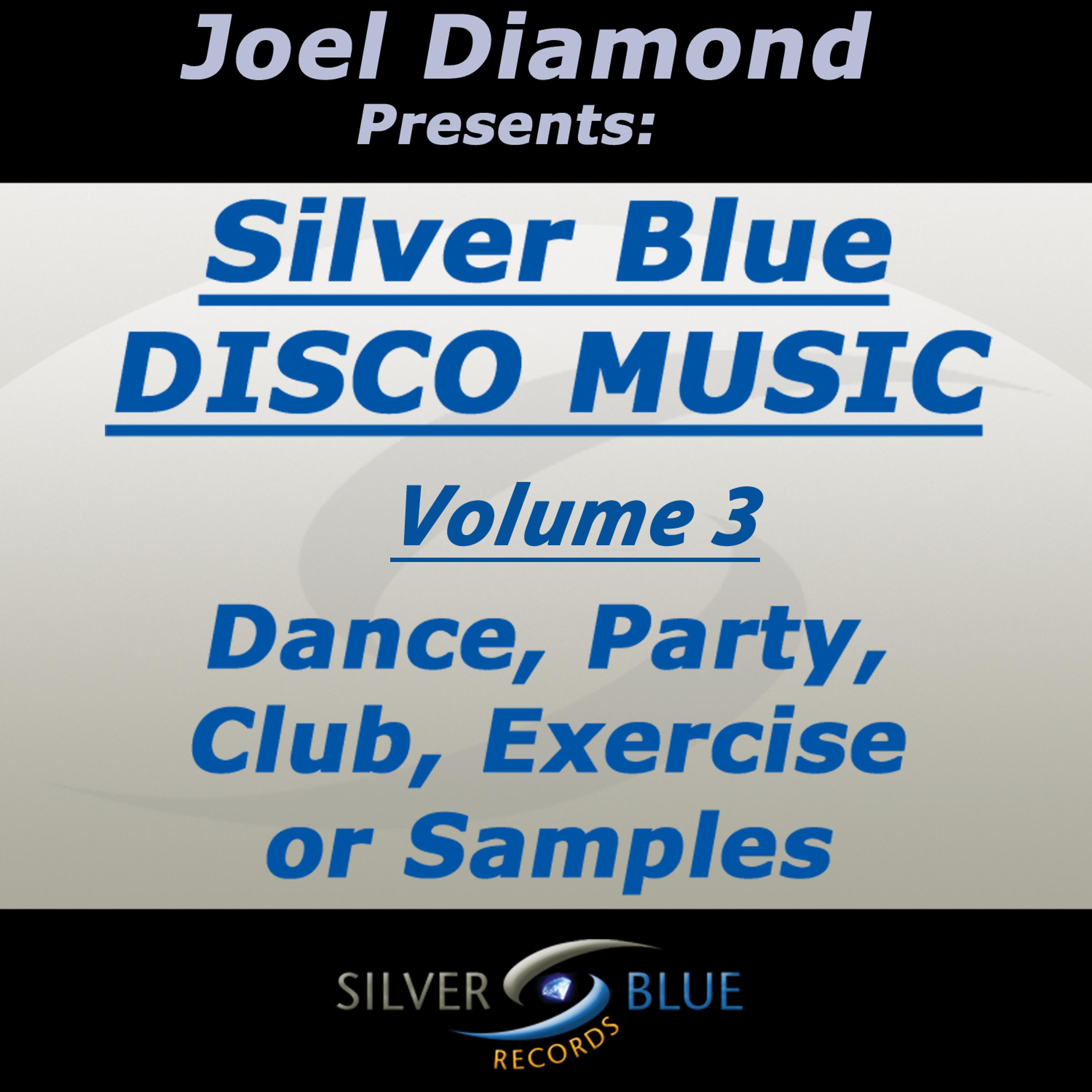 Постер альбома Joel Diamond Presents Silver Blue Disco Music Vol. 3