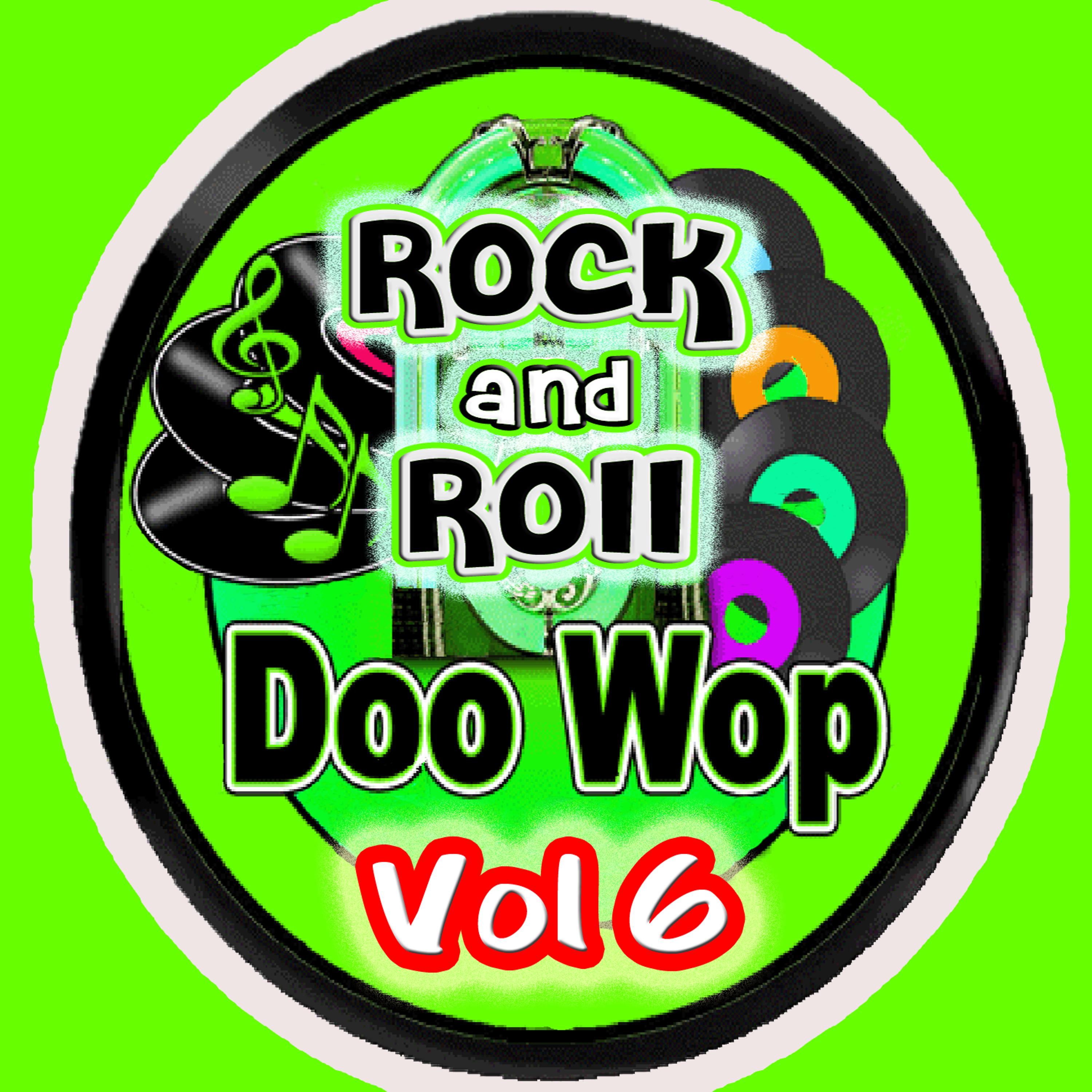 Постер альбома Rock & Roll  Doo Wop Vol 6