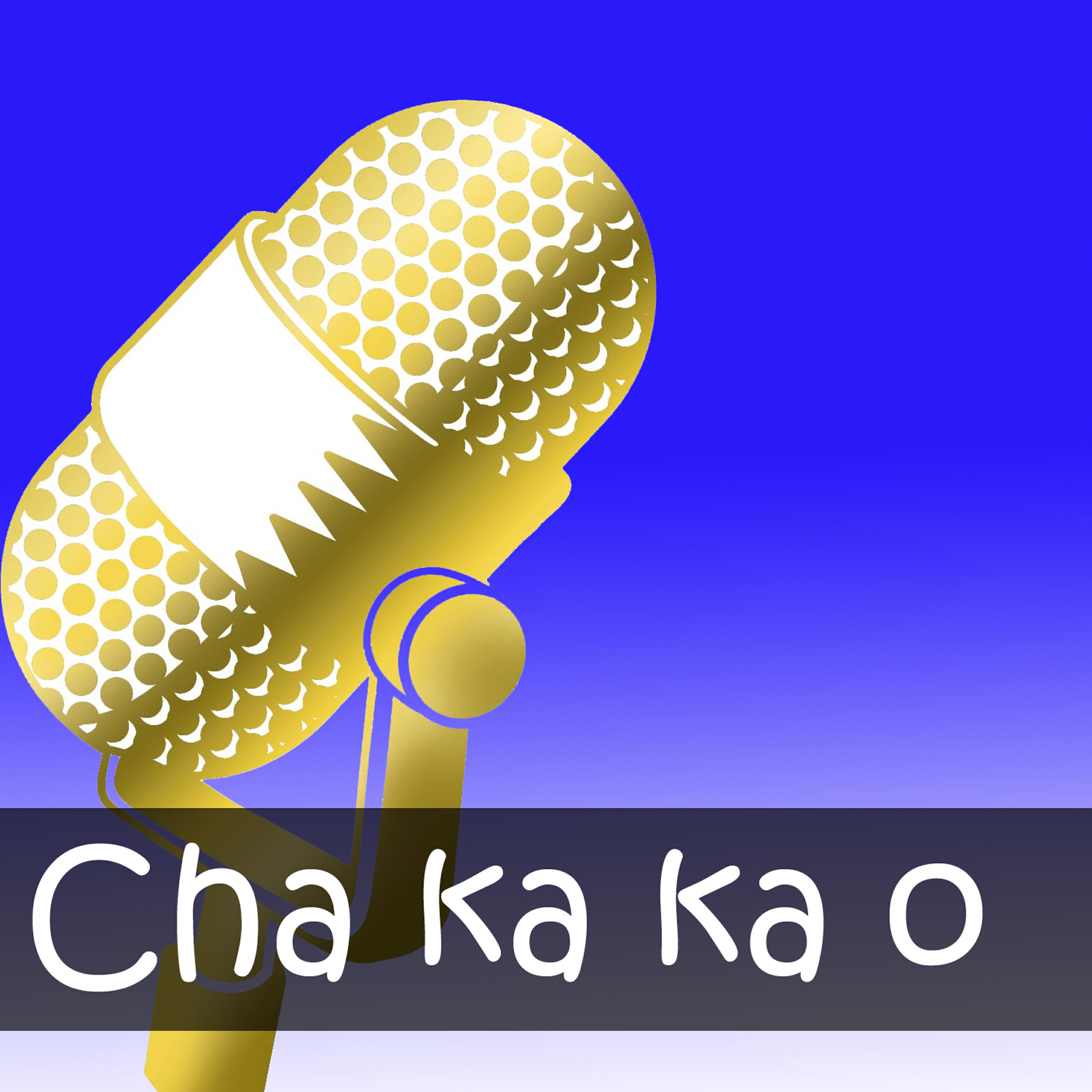 Made famous by Gummibar - Cha ka ka o