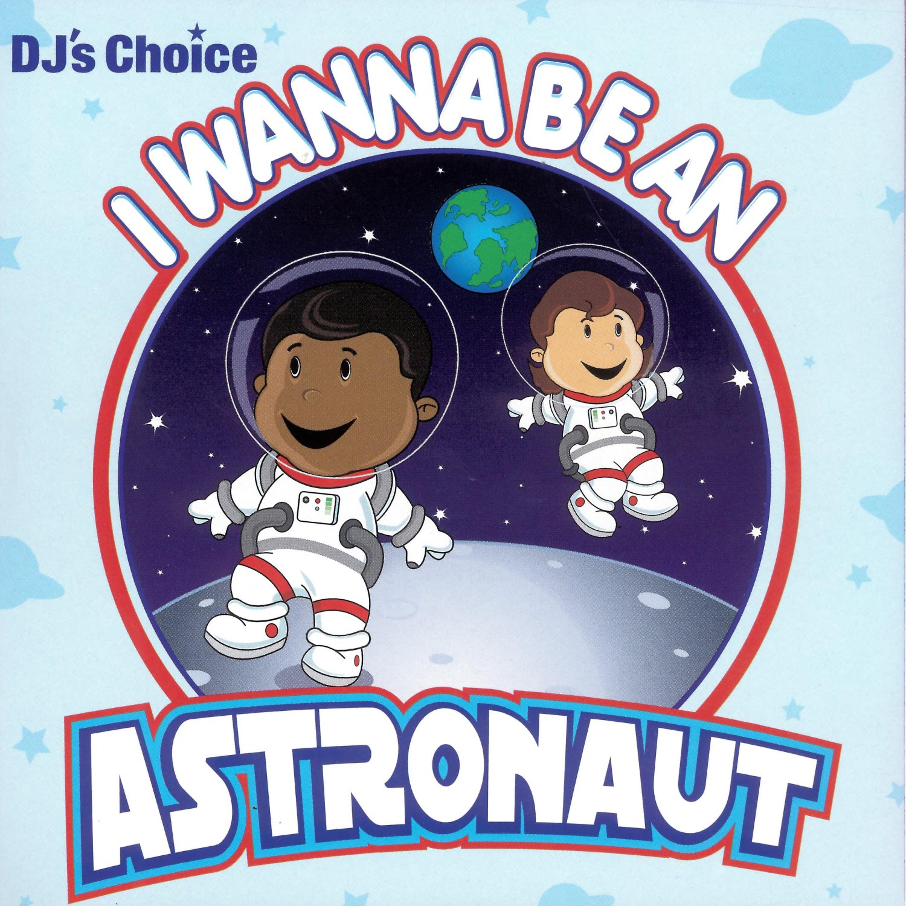 Постер альбома I Wanna Be An Astronaut