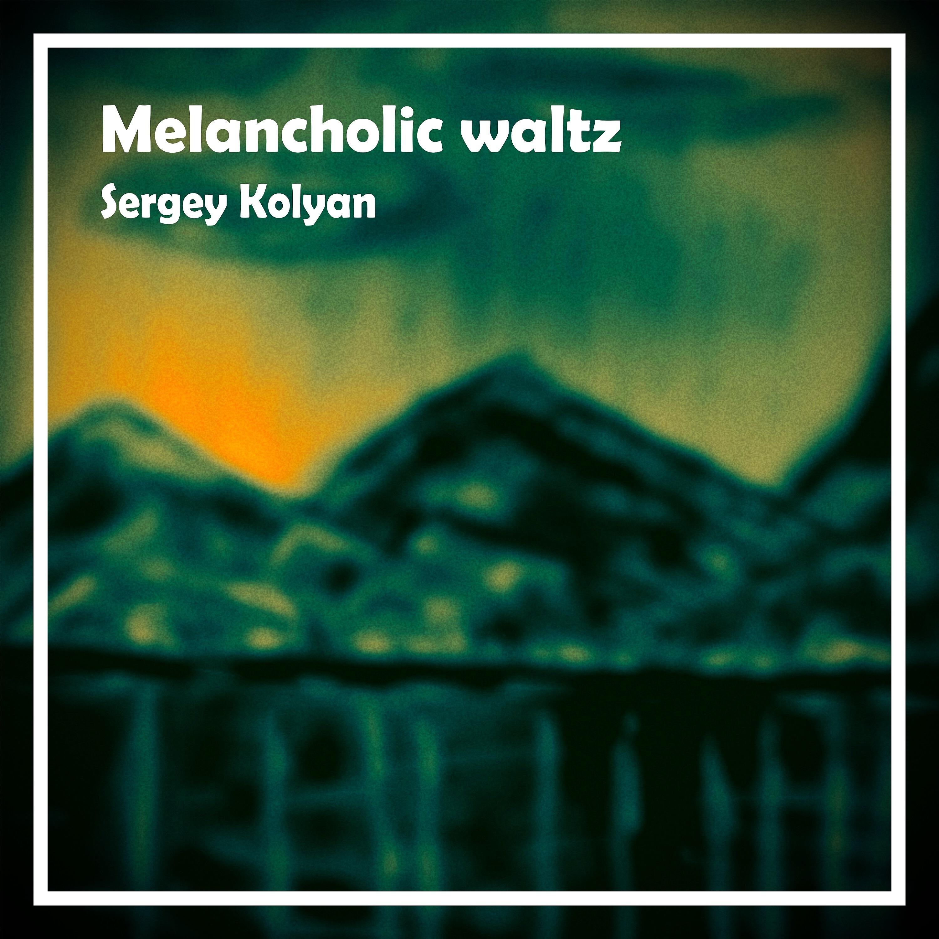 Sergey Kolyan - Melancholic Waltz