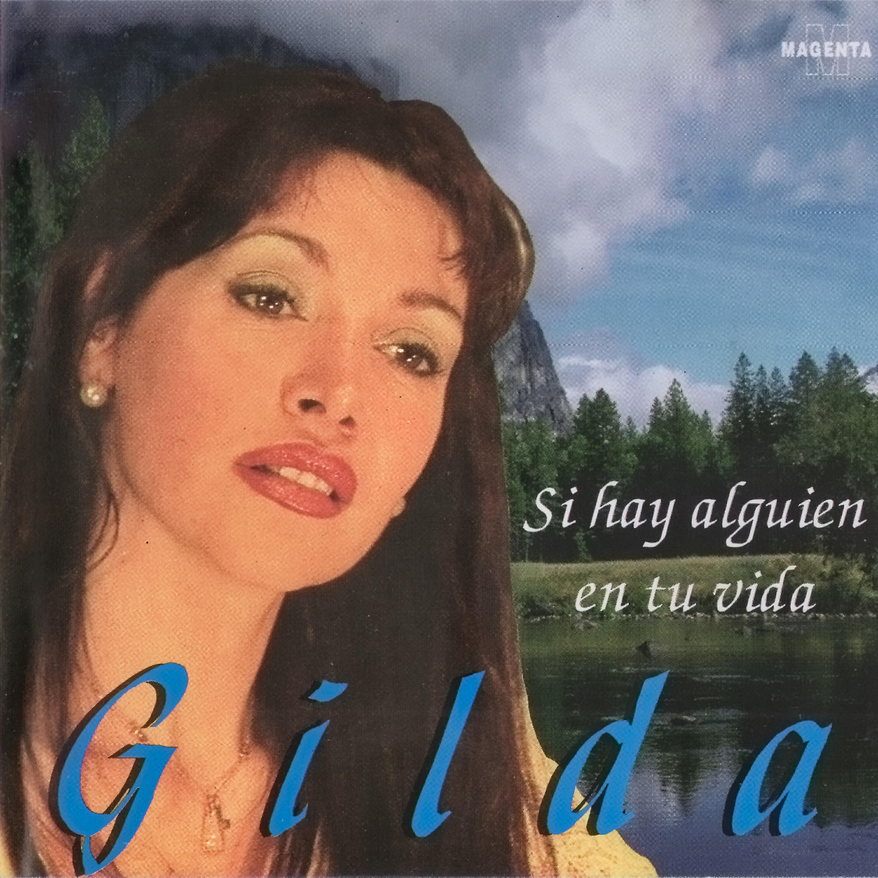 Gilda - Si Hay Alguien en Tu Vida