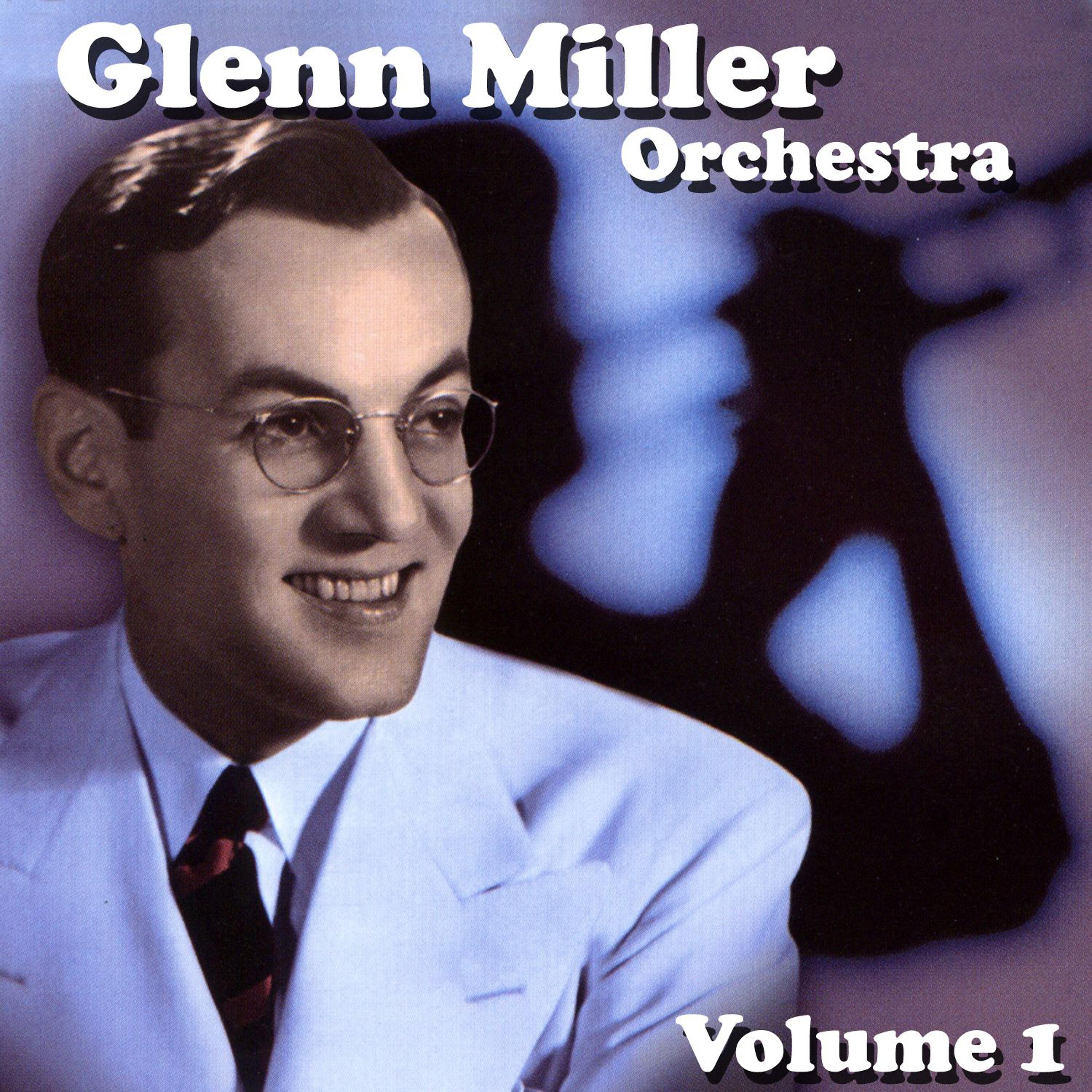Постер альбома Glenn Miller Orchestra Volume 1