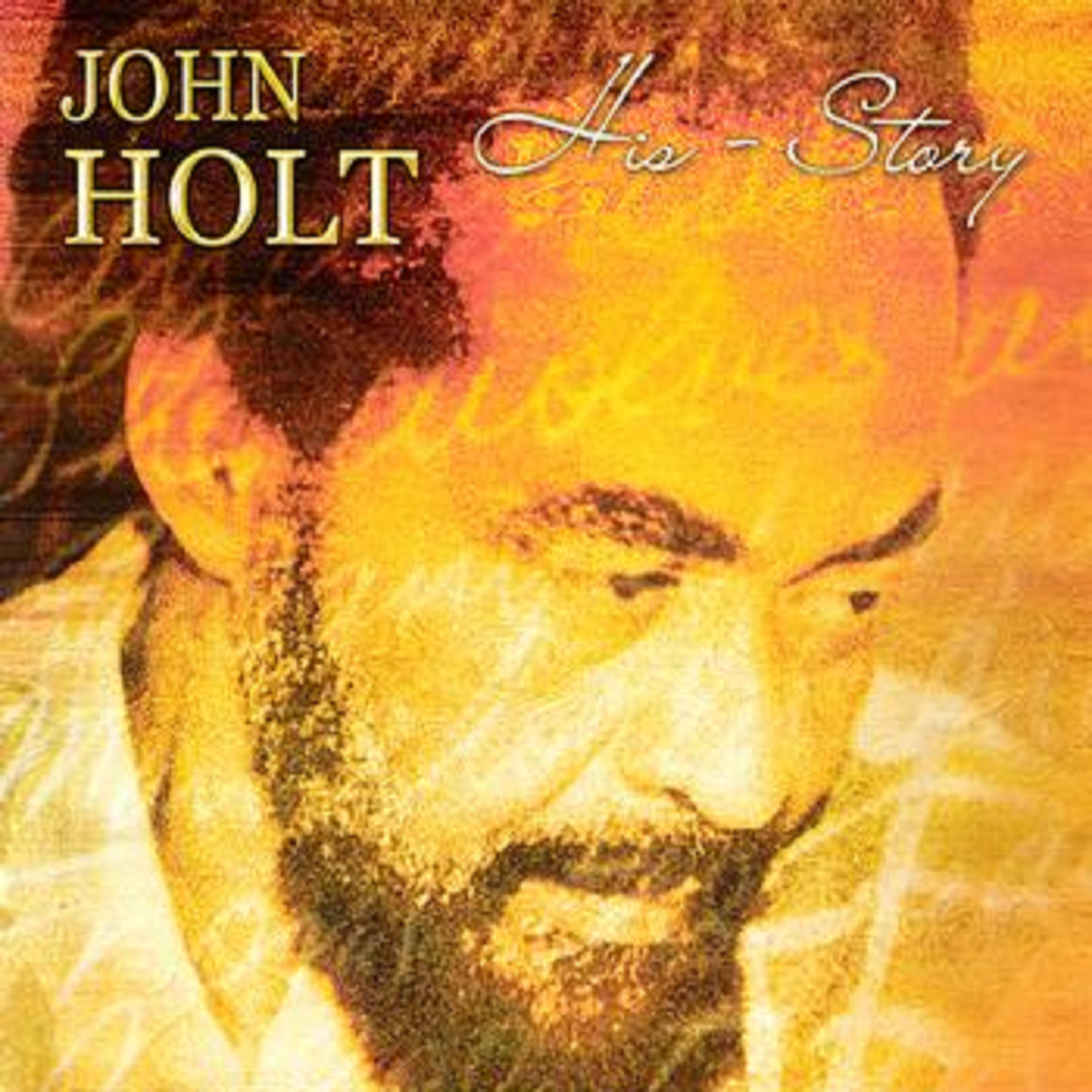 Постер альбома John Holt - His Story Volume 3