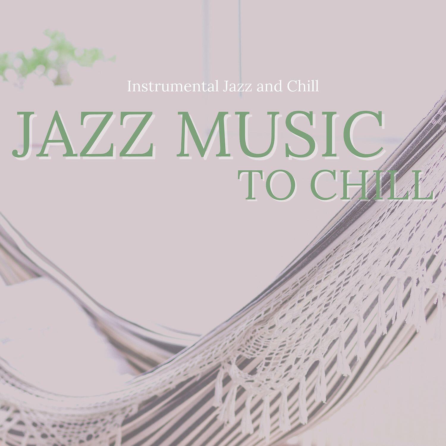 Instrumental Jazz and Chill - Jazz Volume (Nu Jazz)