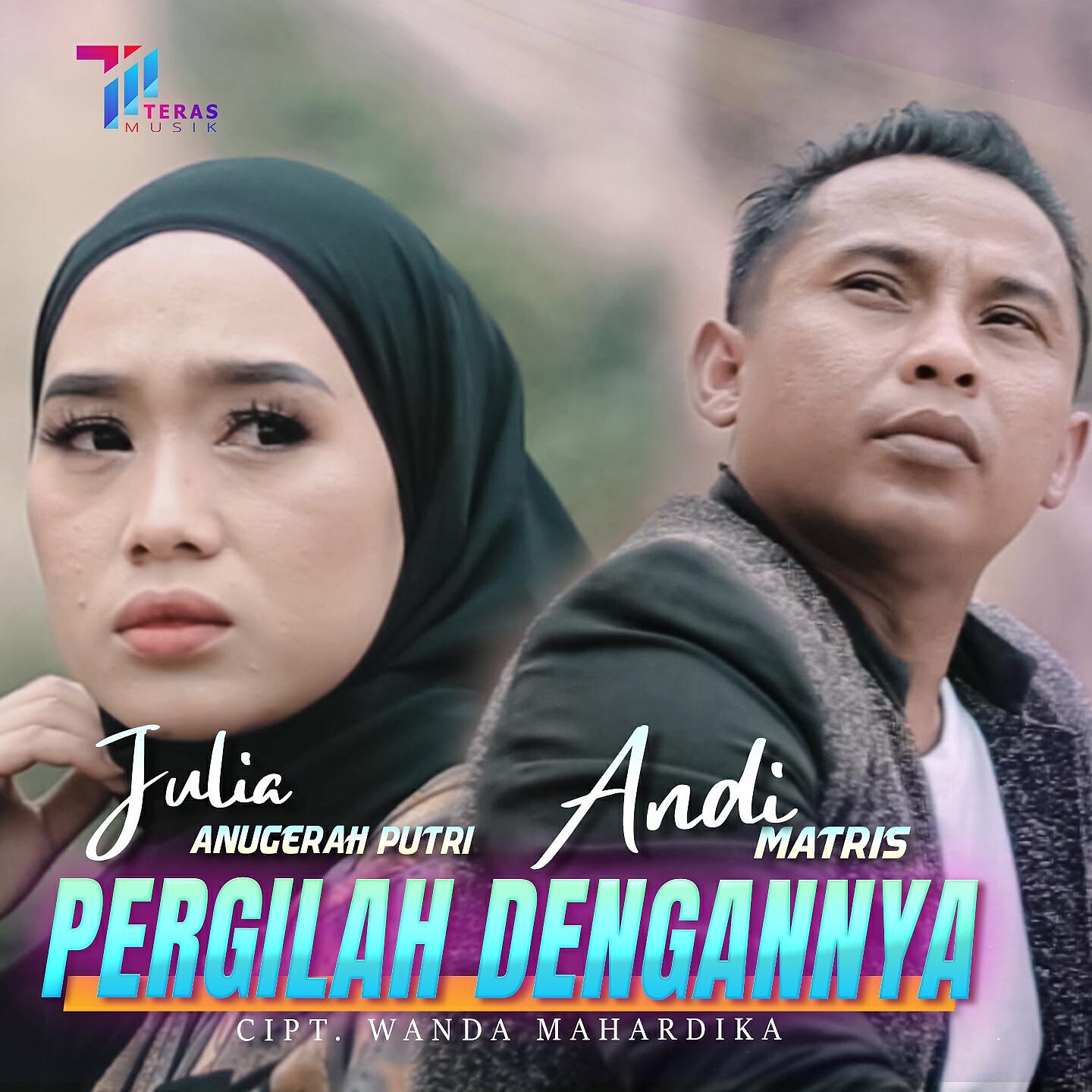 Julia Anugerah Putri - Pergilah Dengannya