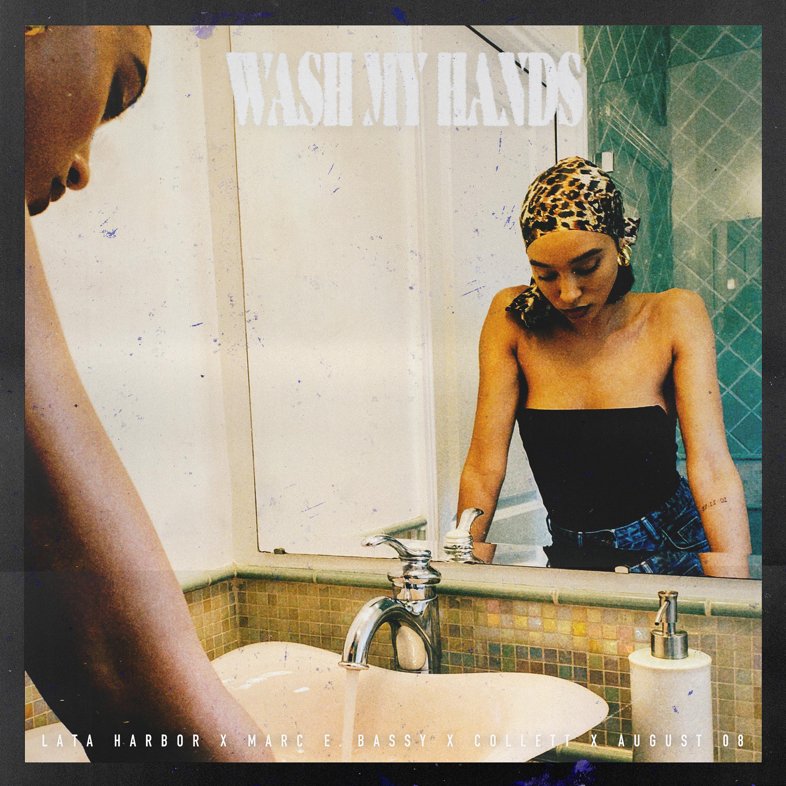 Постер альбома Wash My Hands (feat. Marc E. Bassy, Collett & August 08)