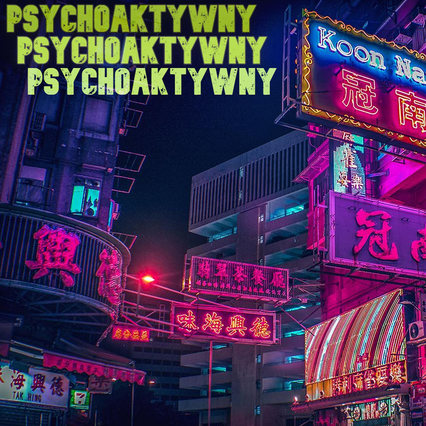 Постер альбома Psychoaktywny