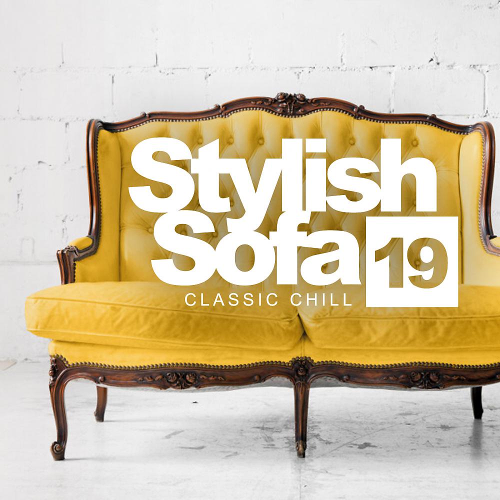 Постер альбома Stylish Sofa, Vol. 19: Classic Chill