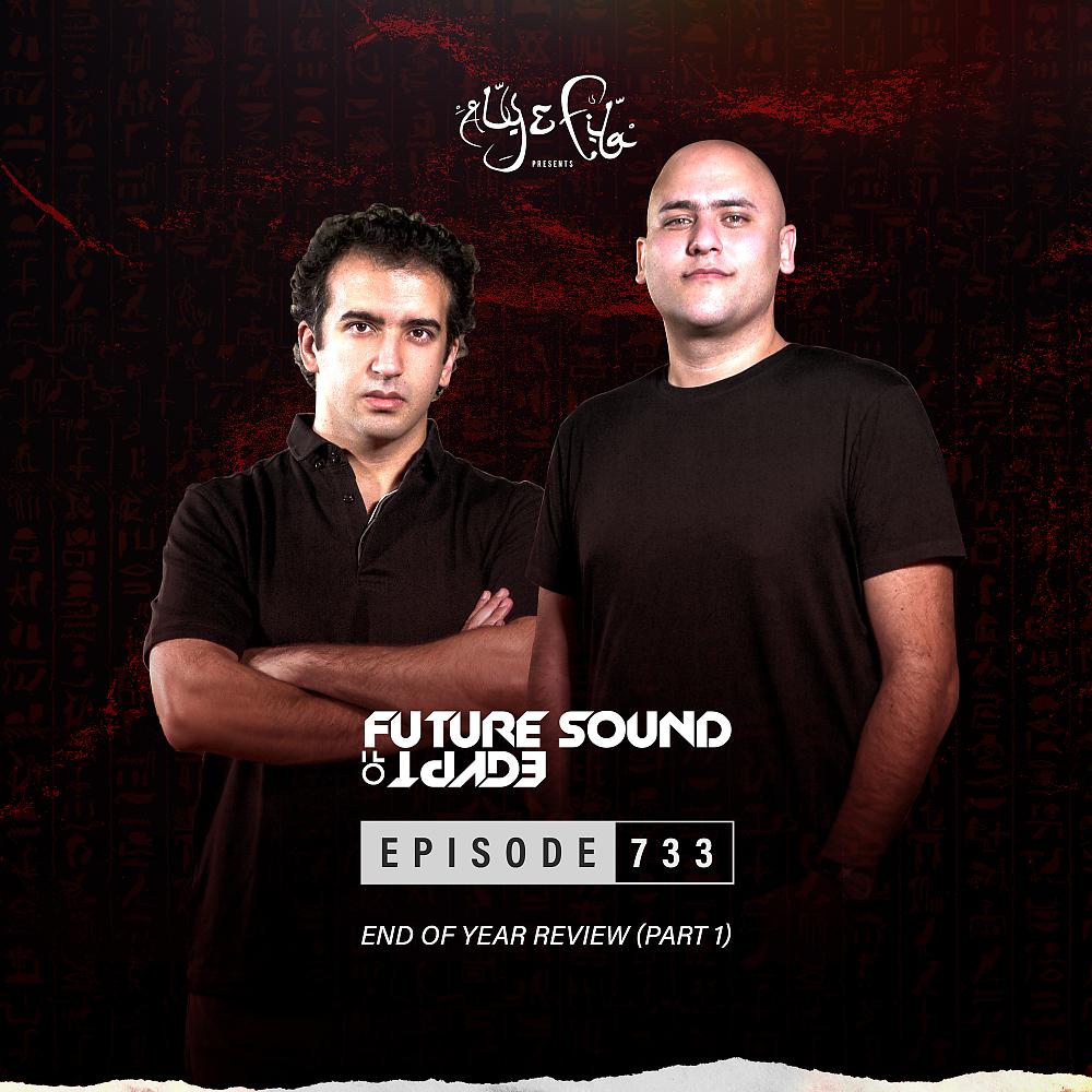 Постер альбома FSOE 733 - Future Sound Of Egypt Episode 733 - End Of Year Part 1 - UV Special