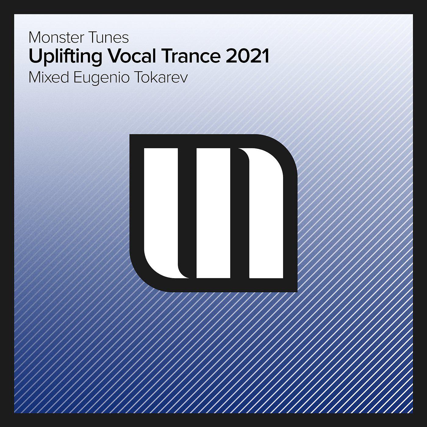 Постер альбома Uplifting Vocal Trance 2021 - Mixed by Eugenio Tokarev