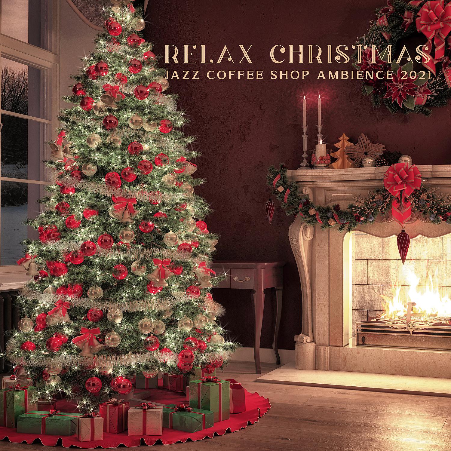 Постер альбома Relax Christmas Jazz Coffee Shop Ambience 2021