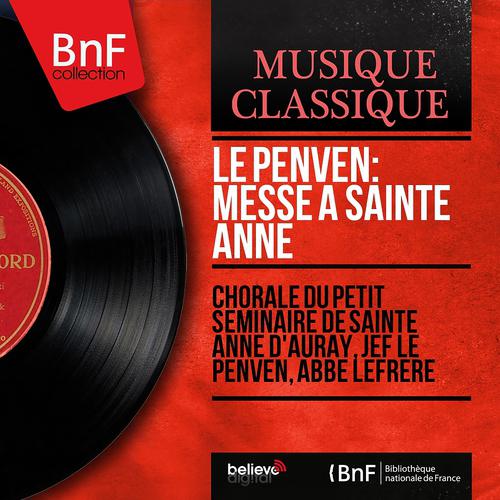 Постер альбома Le Penven: Messe à sainte Anne (Mono Version)