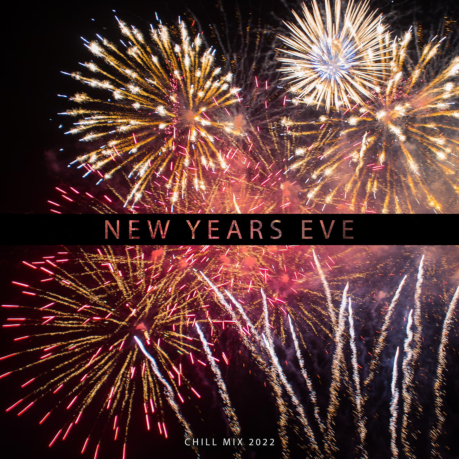 Постер альбома New Years Eve Chill Mix 2022: Instrumental Beats, EDM Chill House