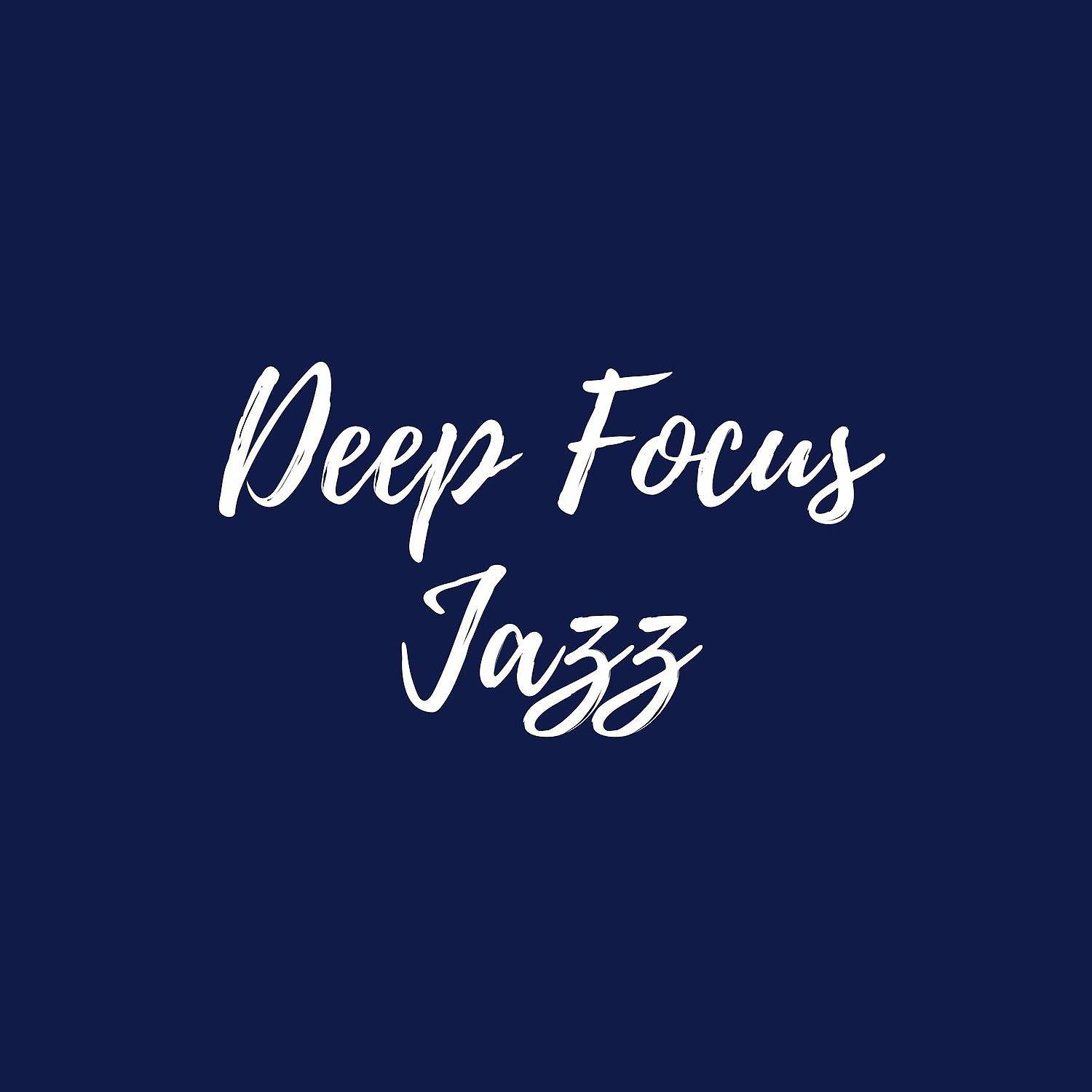 Постер альбома Deep Focus Jazz