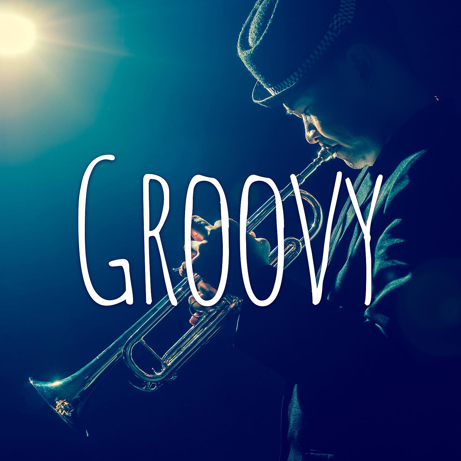 Постер альбома Groovy - Instrumental Smooth Jazz Music Relax and Lounge, Pillow Jazz, Good Mood Music