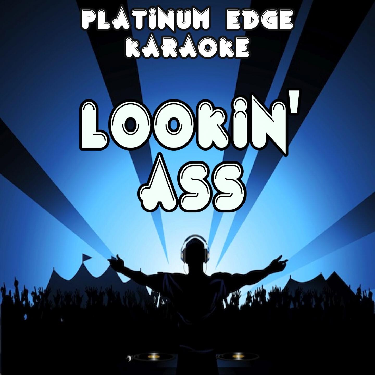 Platinum Edge Karaoke - Lookin Ass (Karaoke Version) [Originally Performed By Nicki Minaj]