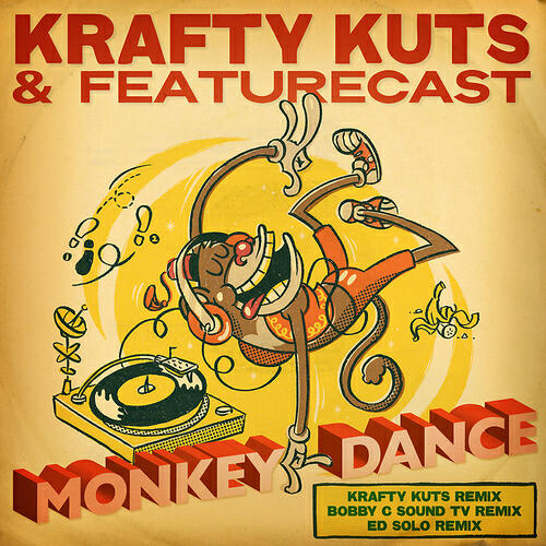 Krafty Kuts & Featurecast - Monkey Dance (Krafty Kuts Twist and Skank Mix)