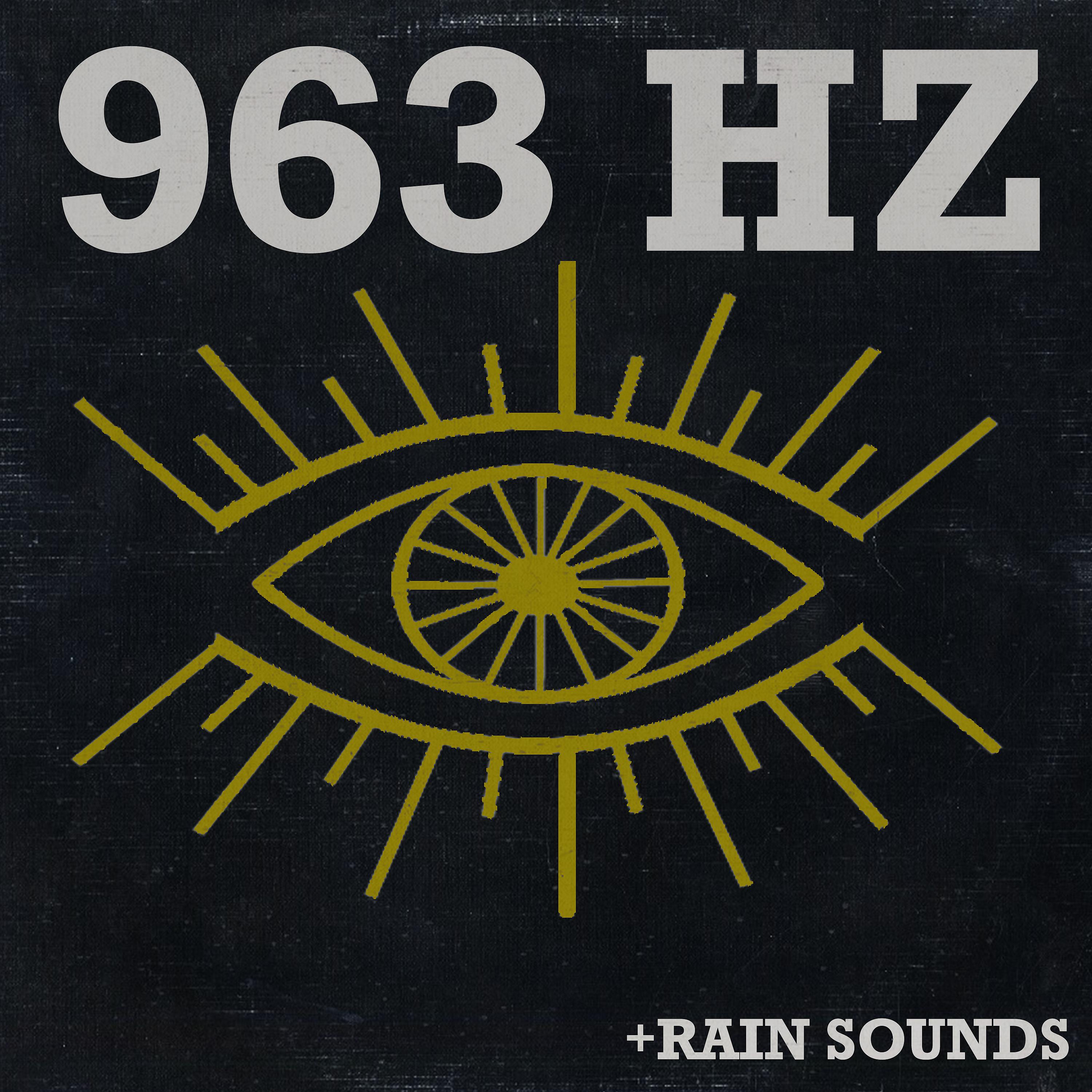 Постер альбома 963 Hz + Rain Sounds