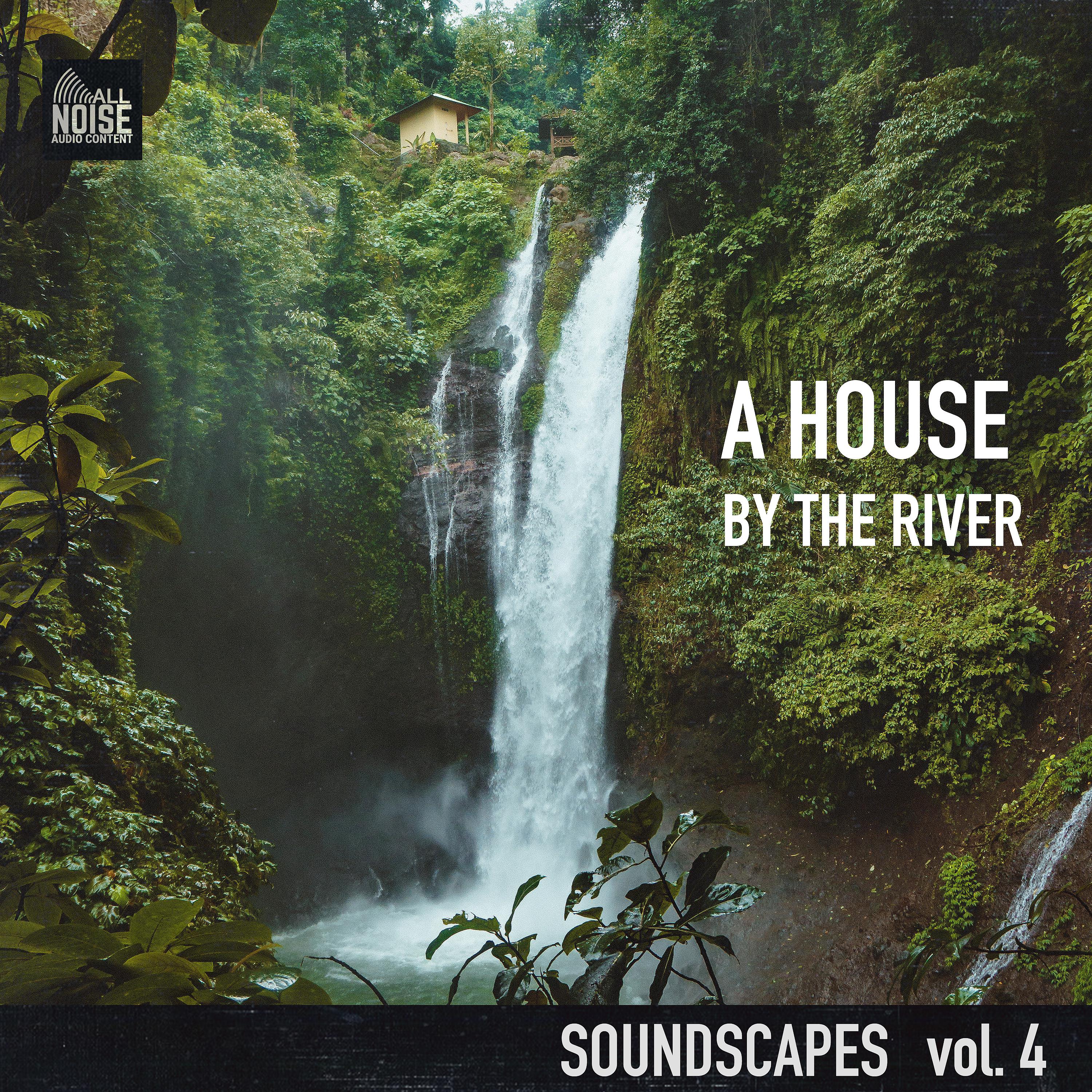 Постер альбома Soundscapes Vol.4: A House by the River