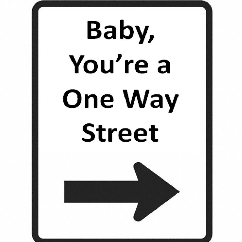 Постер альбома Baby You're a One Way Street