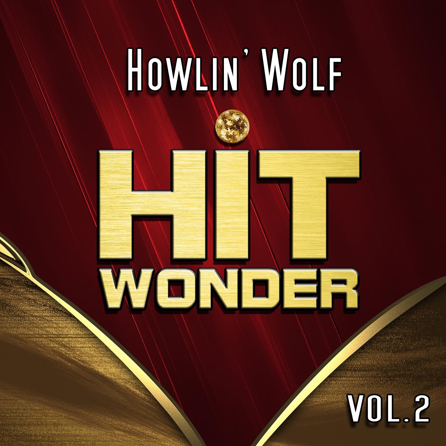 Постер альбома Hit Wonder: Howlin' Wolf, Vol. 2