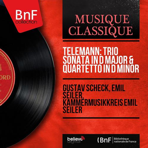 Постер альбома Telemann: Trio Sonata in D Major & Quartetto in D Minor (Mono Version)