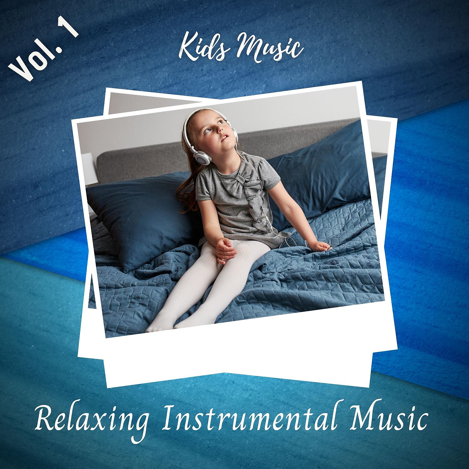 Постер альбома Kids Music: Relaxing Instrumental Music Vol.1