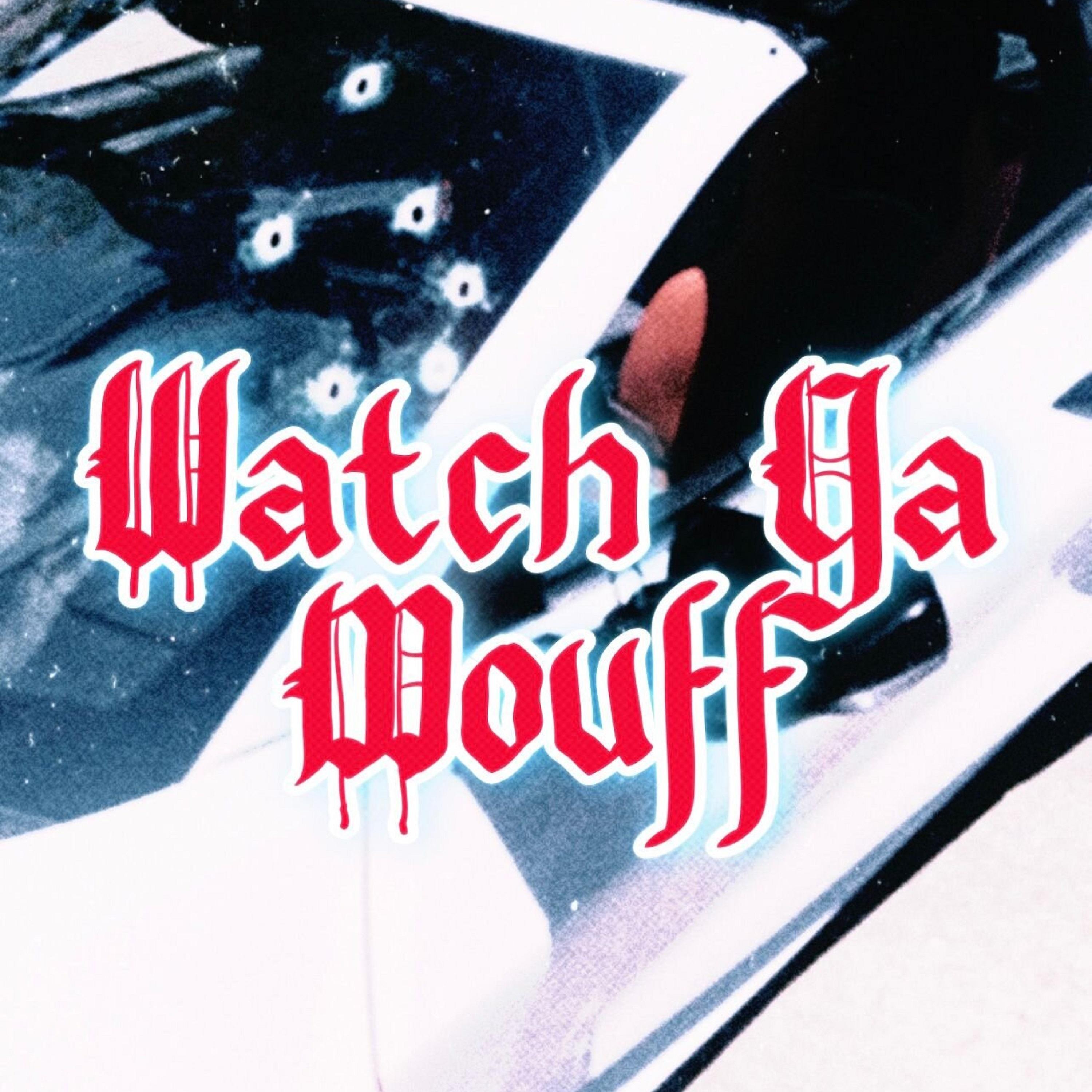 Постер альбома Watch Ya Mouff