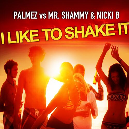Palmez - I Like to Shake It