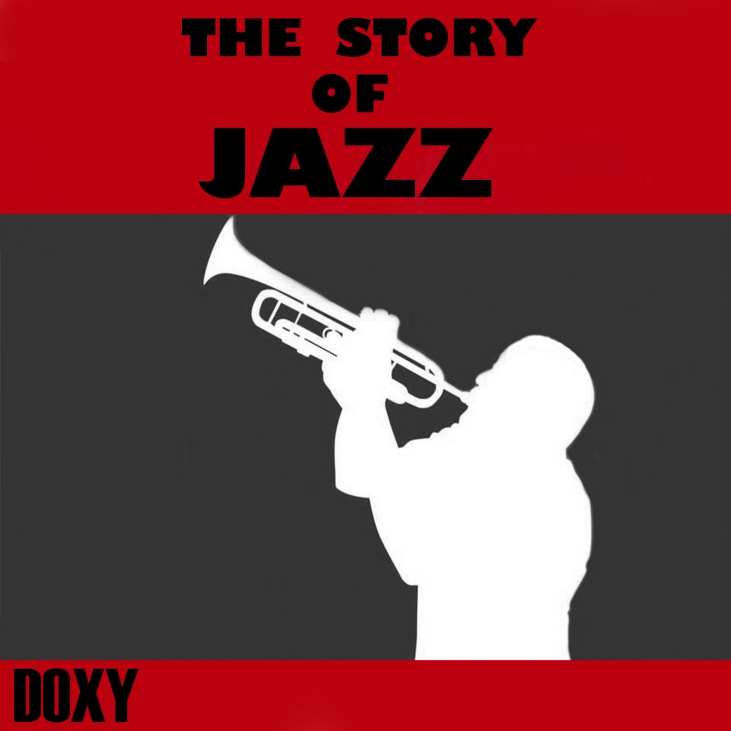 Постер альбома The Story of Jazz (Doxy Collection)