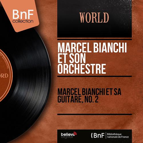 Постер альбома Marcel Bianchi et sa guitare, No. 2 (Mono version)